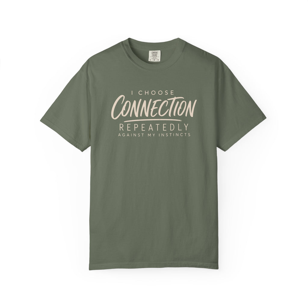 I Choose Connection Repeatedly T-shirt