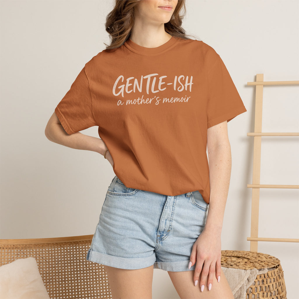 Gentle-ish A Mother's Memoir T-shirt