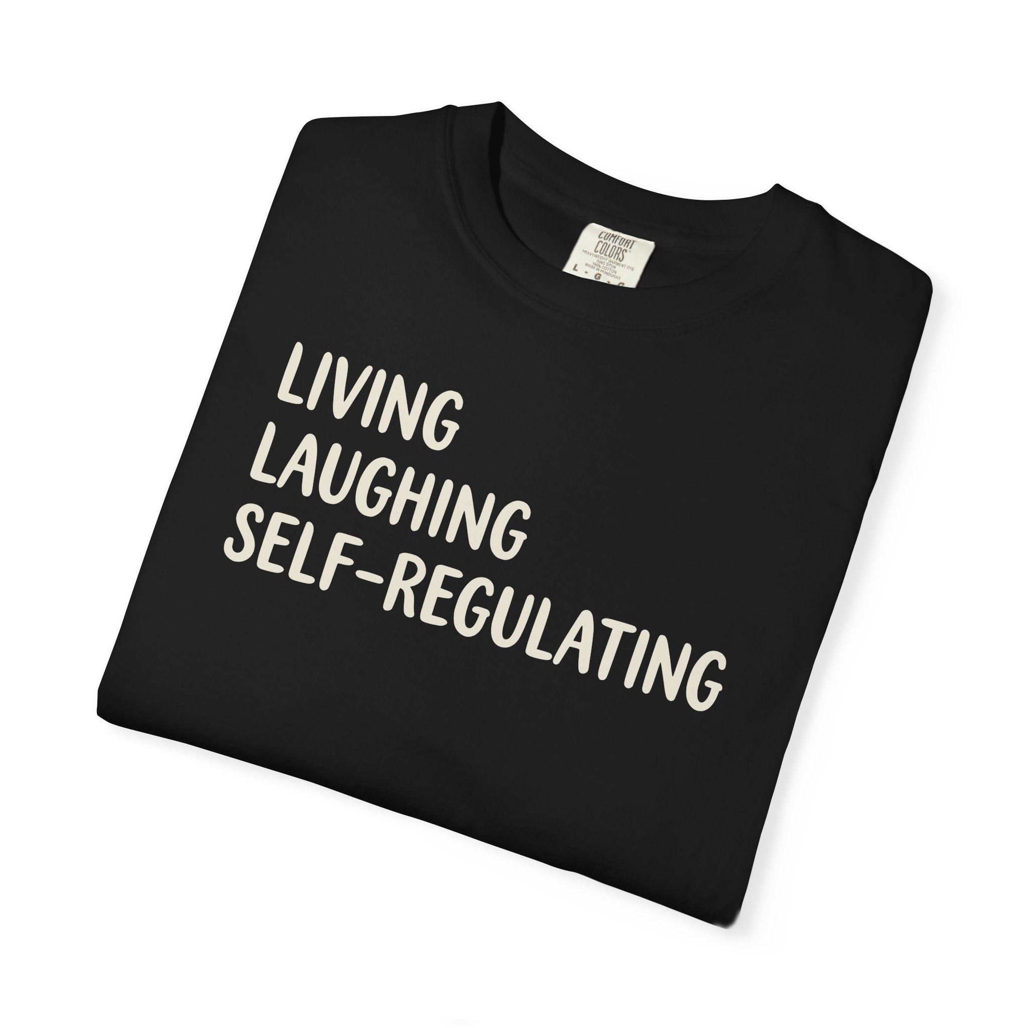 Living Laughing Self-Regulating T-shirt