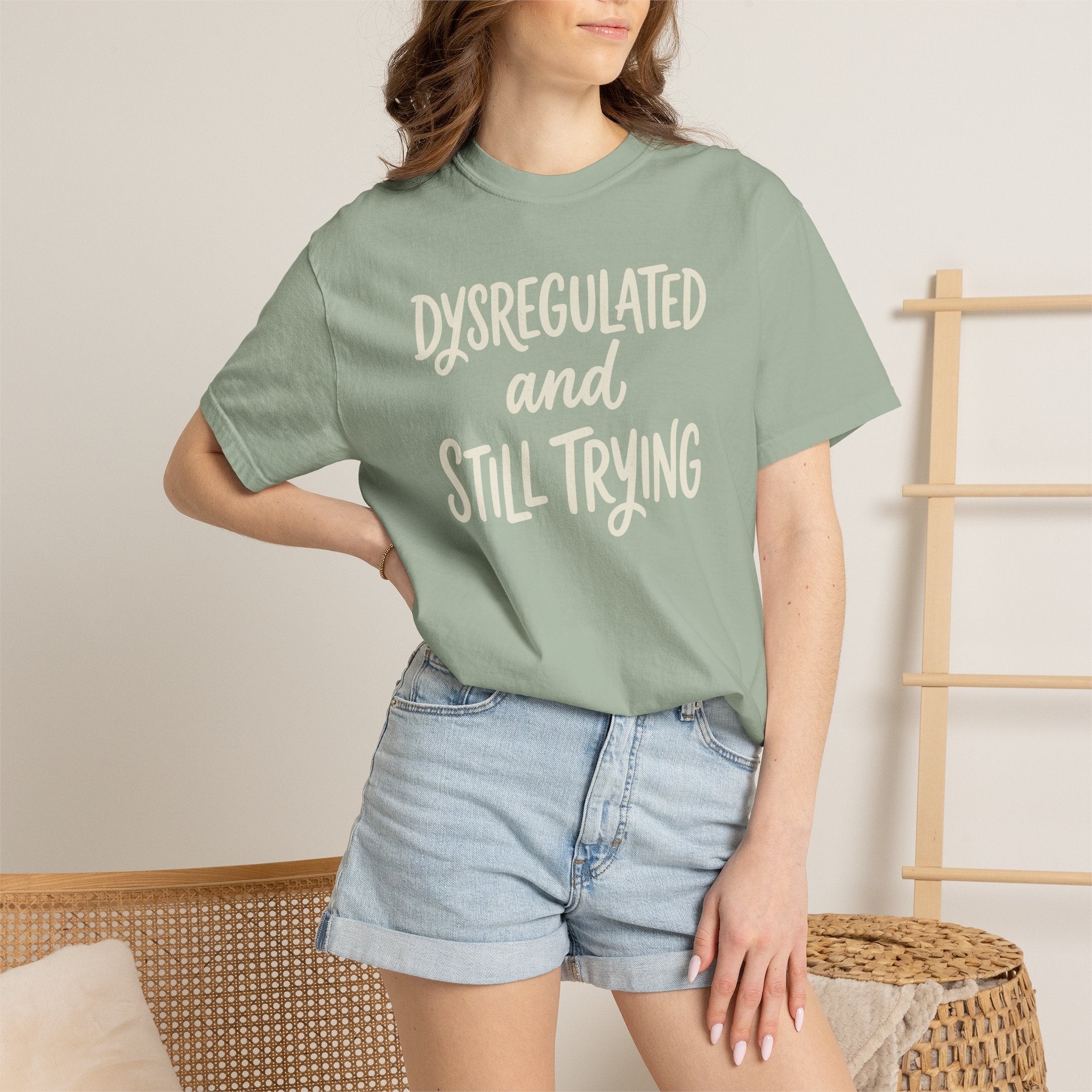 Dysregulated And Still Trying T-shirt