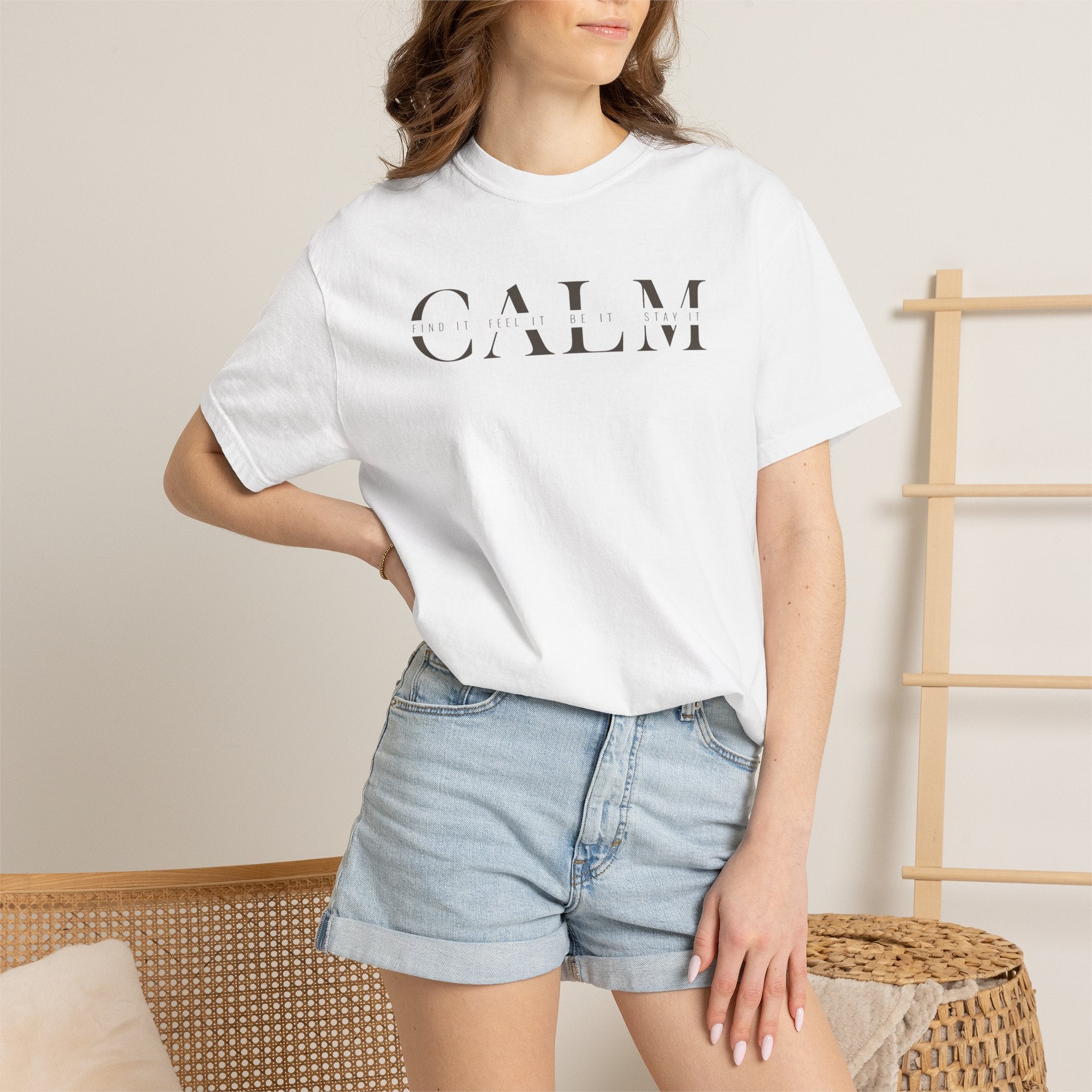 Calm Find It Feel It Be It Stay It T-shirt