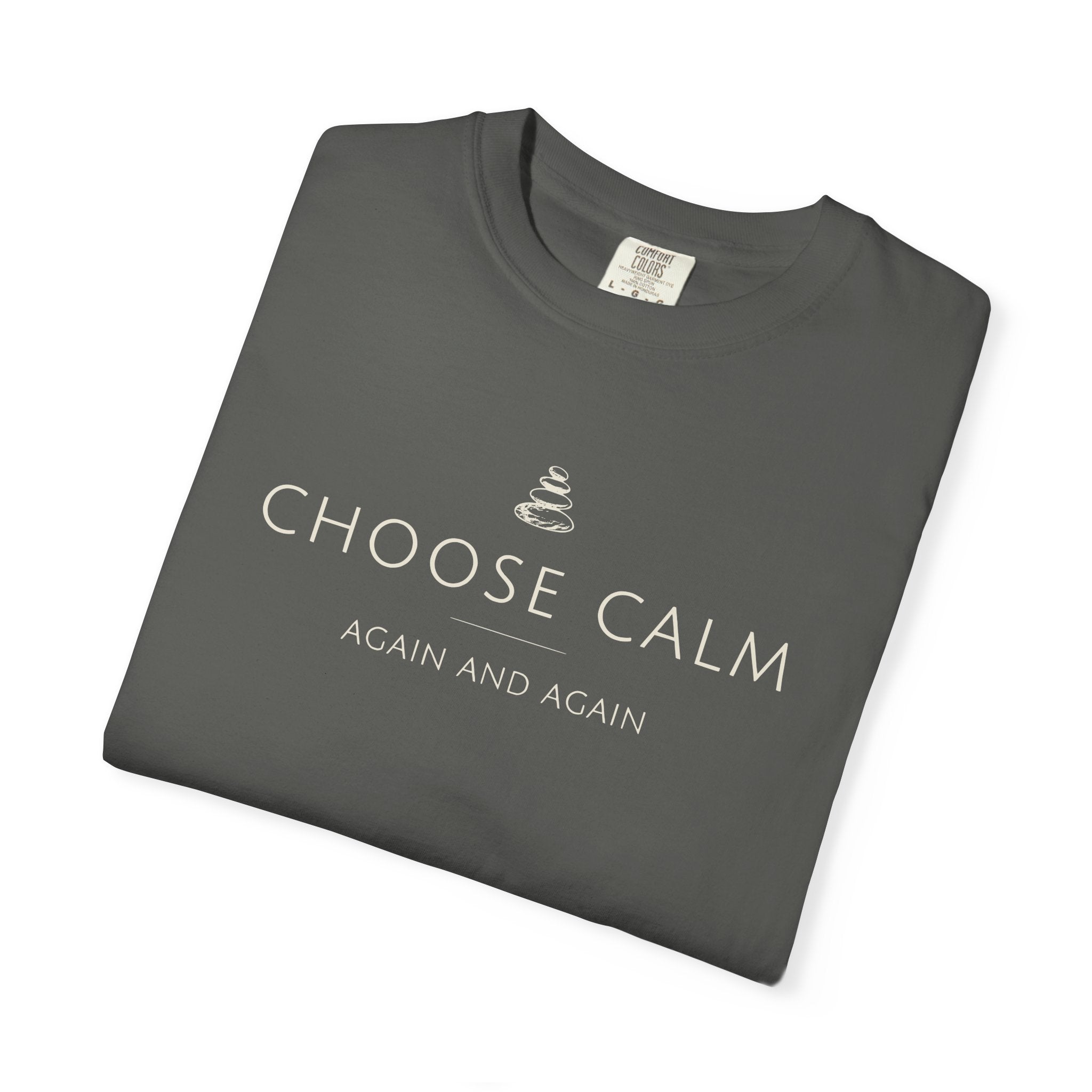 Choose Calm Again And Again T-shirt