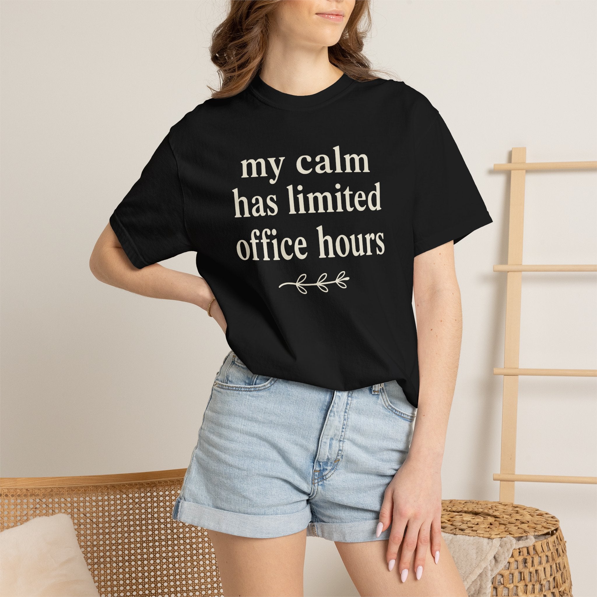 My Calm Has Limited Office Hours T-shirt