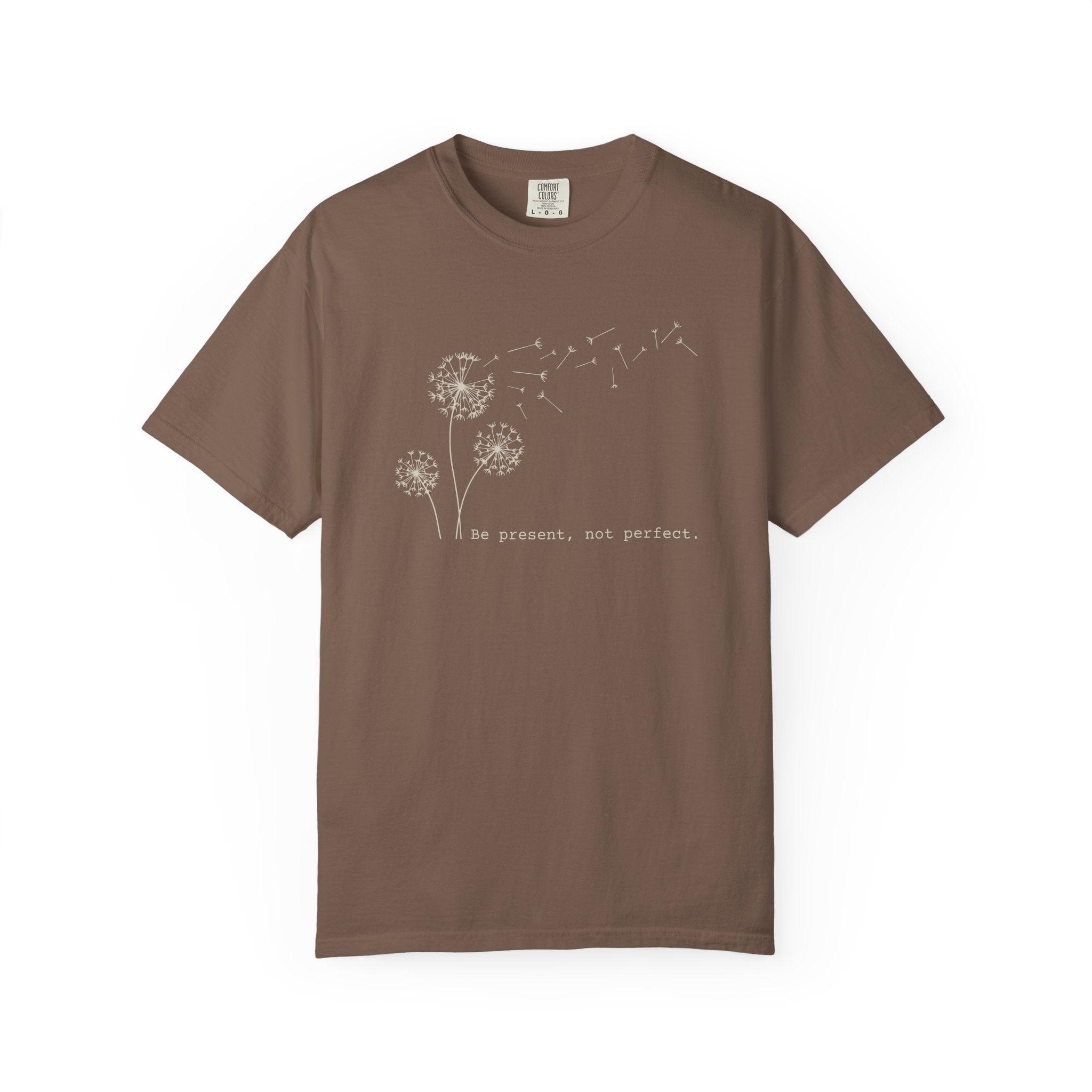 Be Present Not Perfect T-shirt