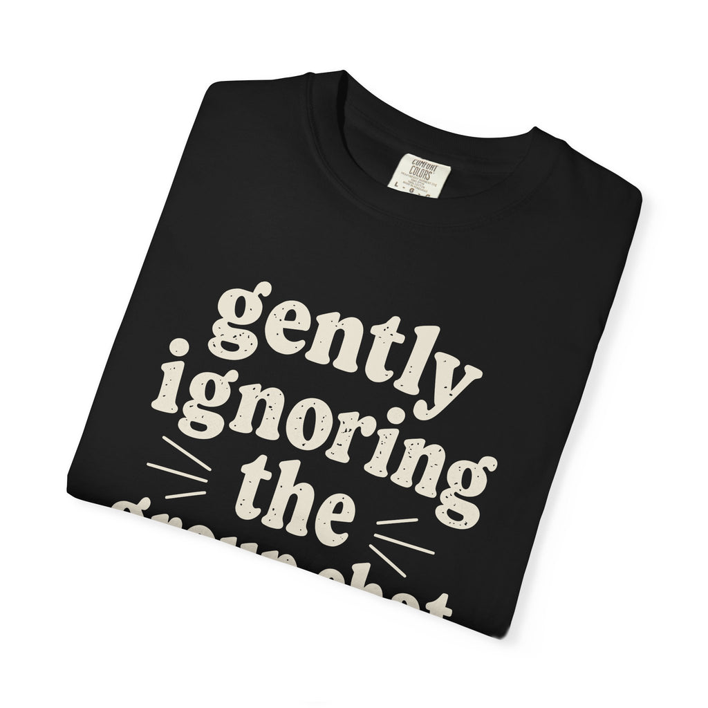 Gently Ignoring The Group Chat T-shirt
