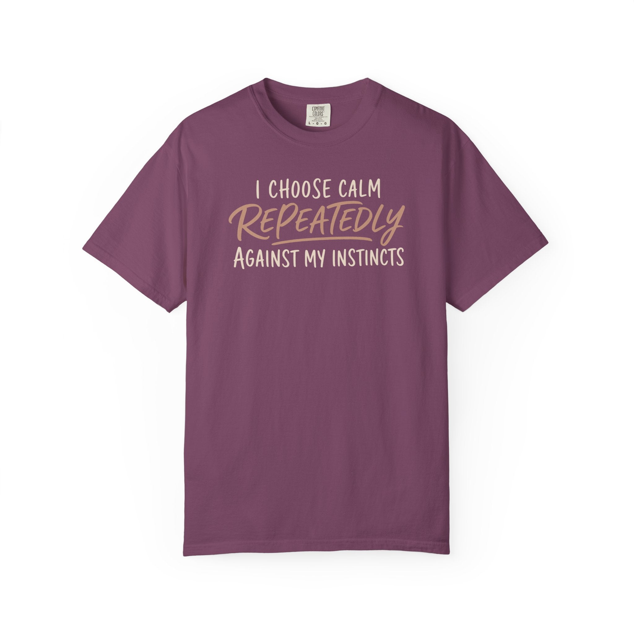 I Choose Calm Repeatedly T-shirt