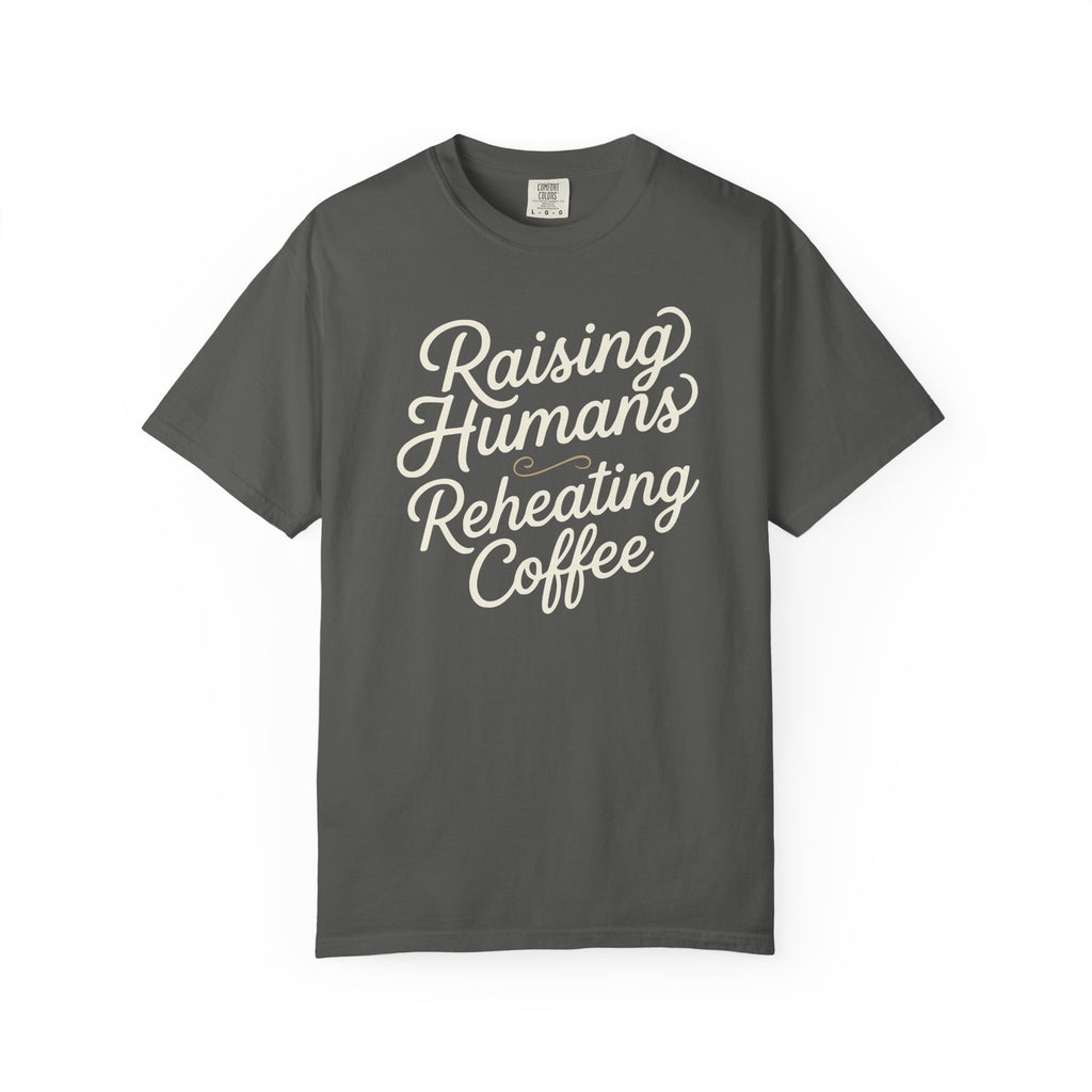 Raising Humans Reheating Coffee T-shirt