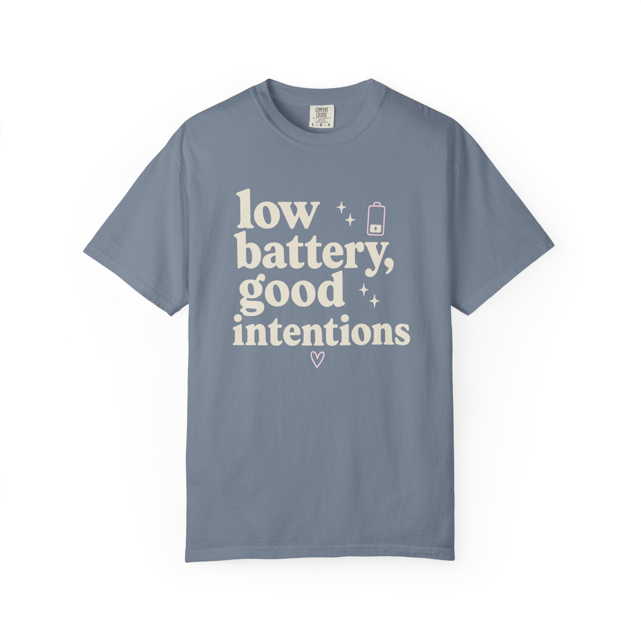 Low Battery Good Intentions T-shirt