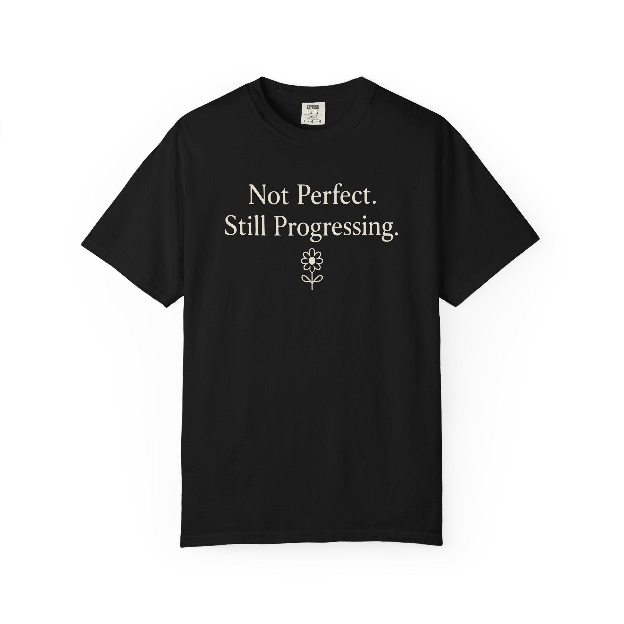 Not Perfect Still Progressing T-shirt