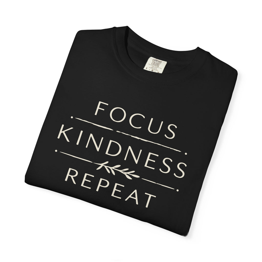Focus Kindness Repeat T-shirt