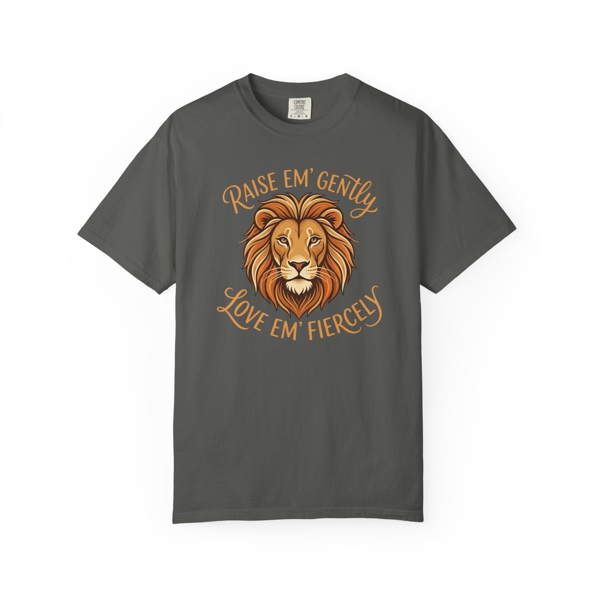 Raise Em Gently Love Em Fiercely T-shirt
