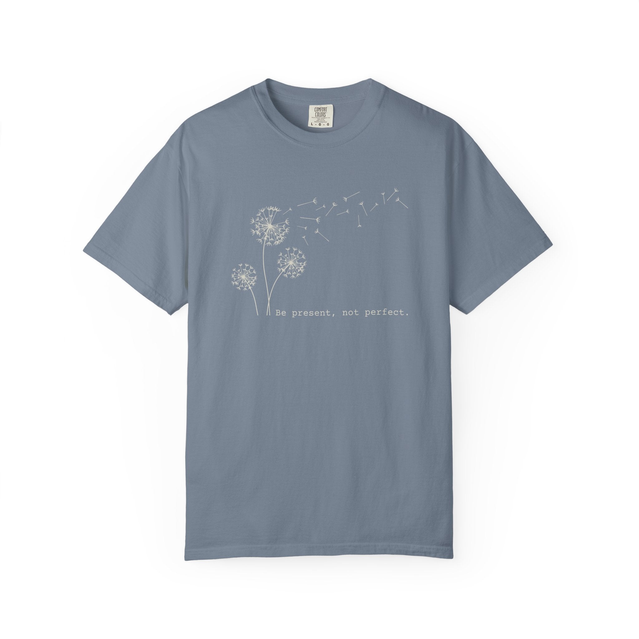 Be Present Not Perfect T-shirt