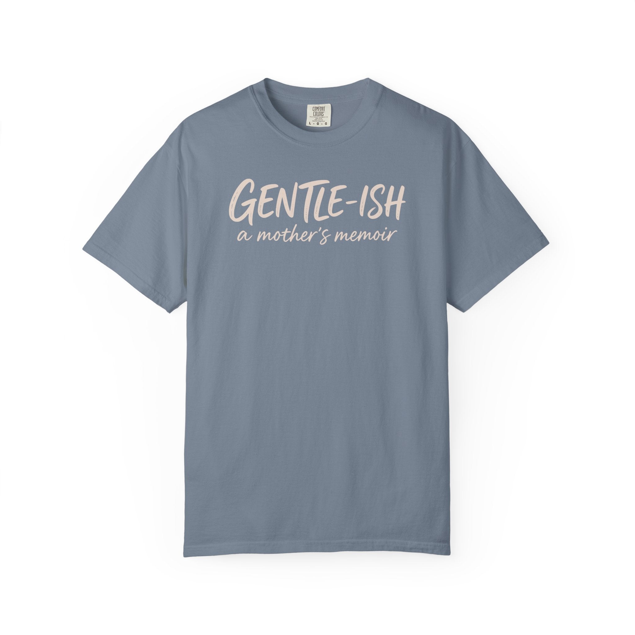 Gentle-ish A Mother's Memoir T-shirt
