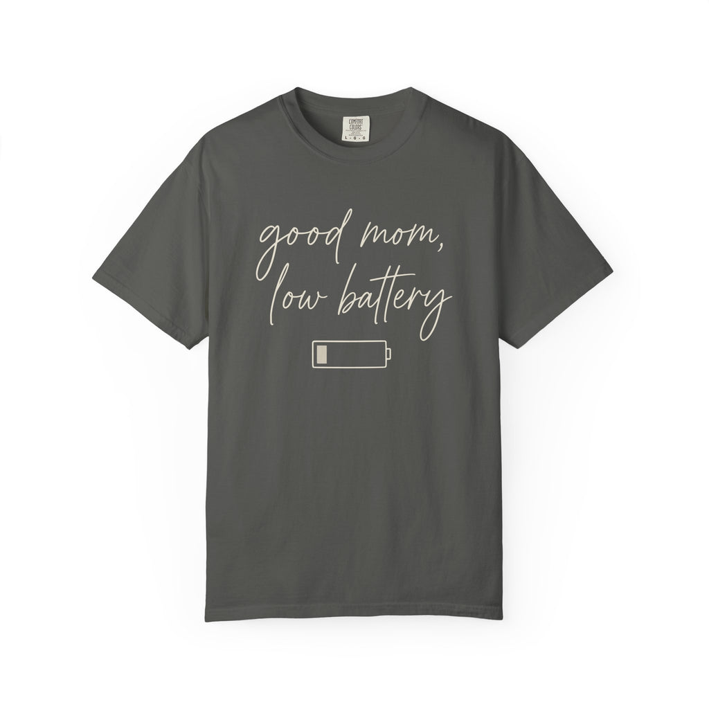 Good Mom Low Battery T-shirt