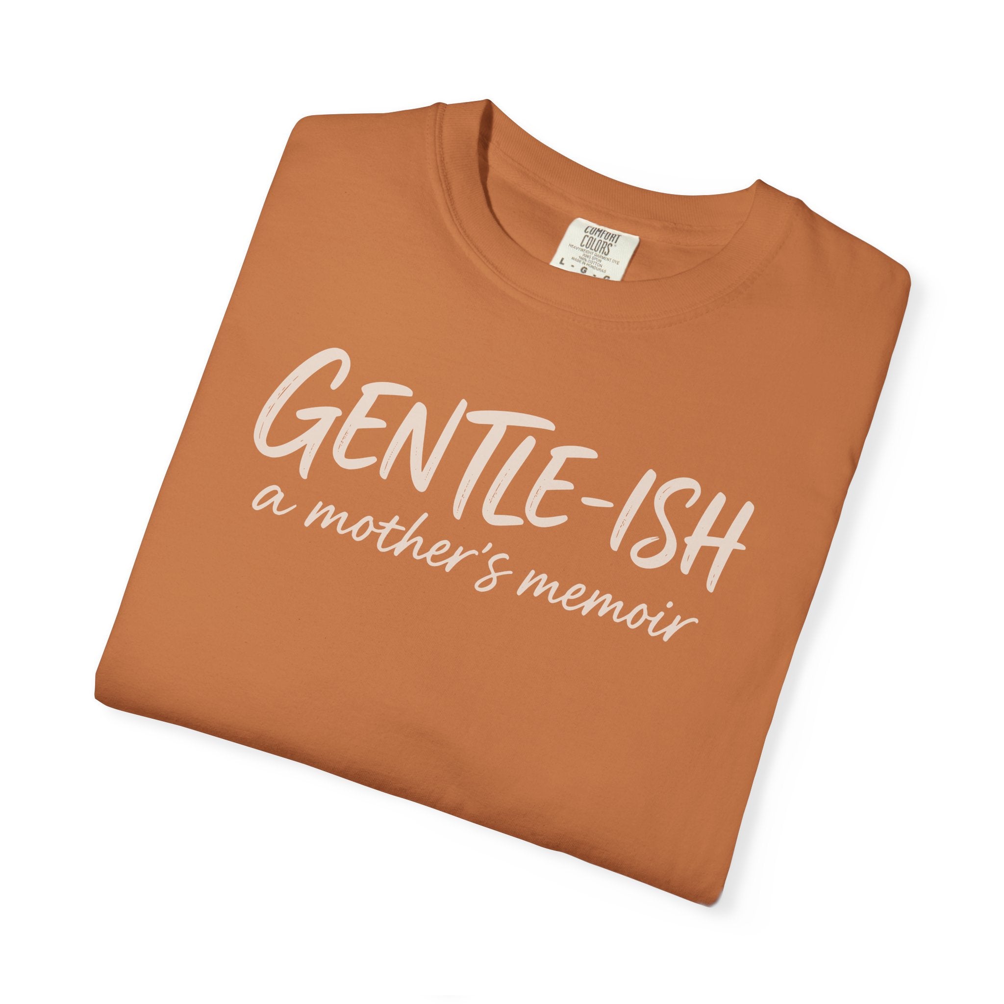 Gentle-ish A Mother's Memoir T-shirt
