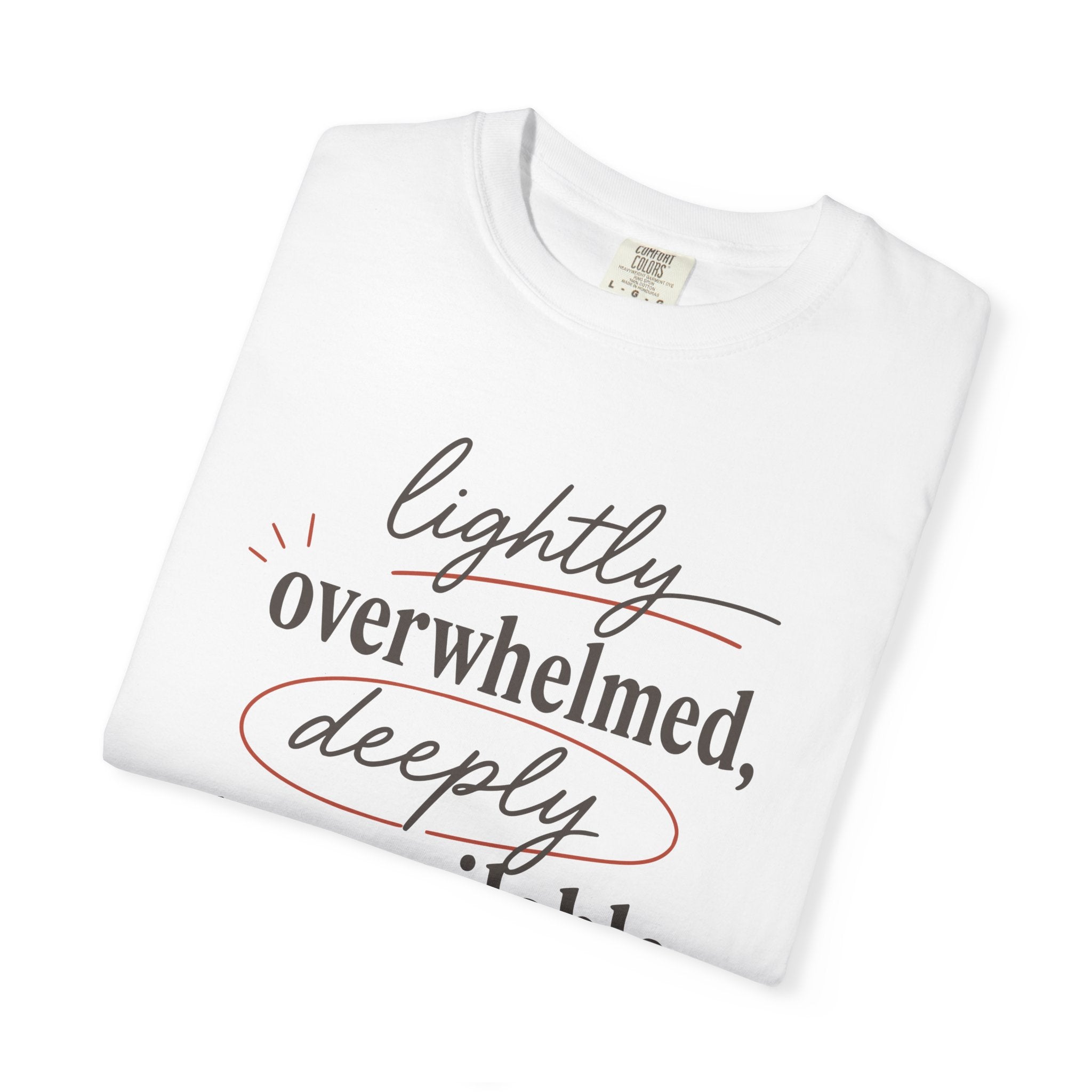 Lightly Overwhelmed Deeply Unavailable T-shirt
