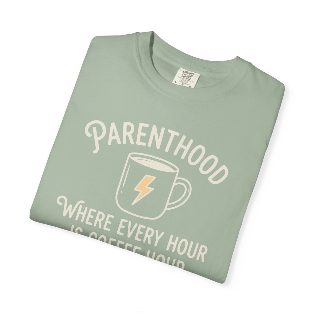 Parenthood Where Every Hour Is Coffee Hour T-shirt
