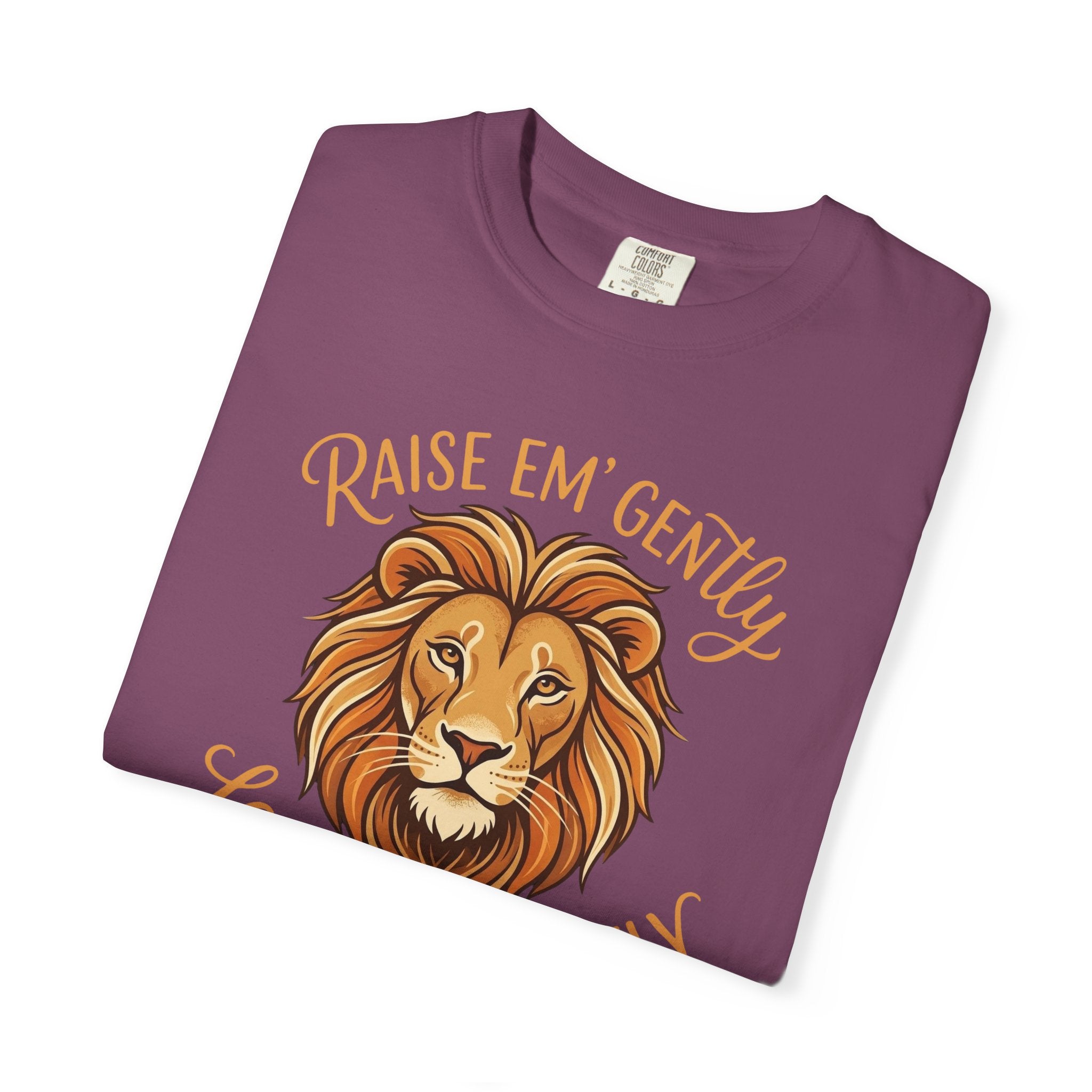 Raise Em Gently Love Em Fiercely T-shirt