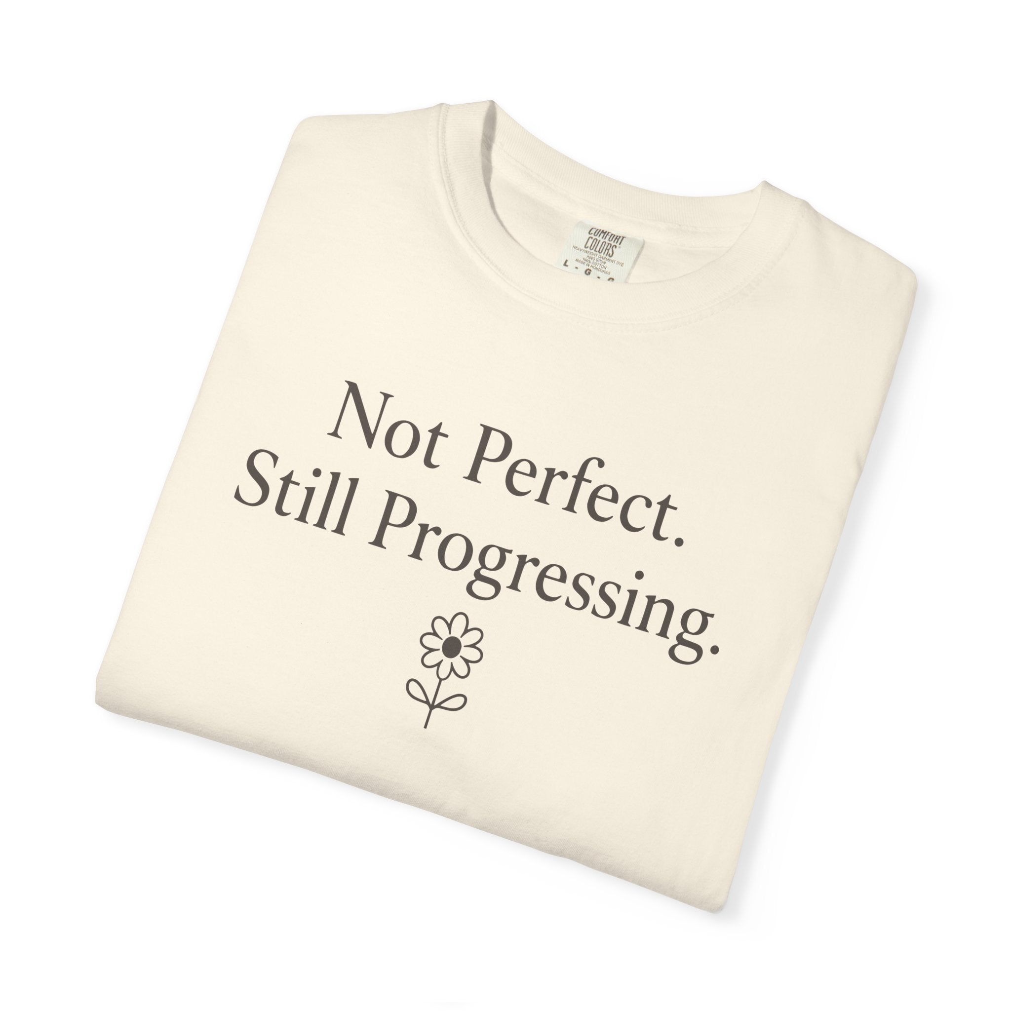 Not Perfect Still Progressing T-shirt