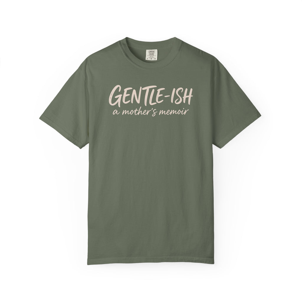 Gentle-ish A Mother's Memoir T-shirt