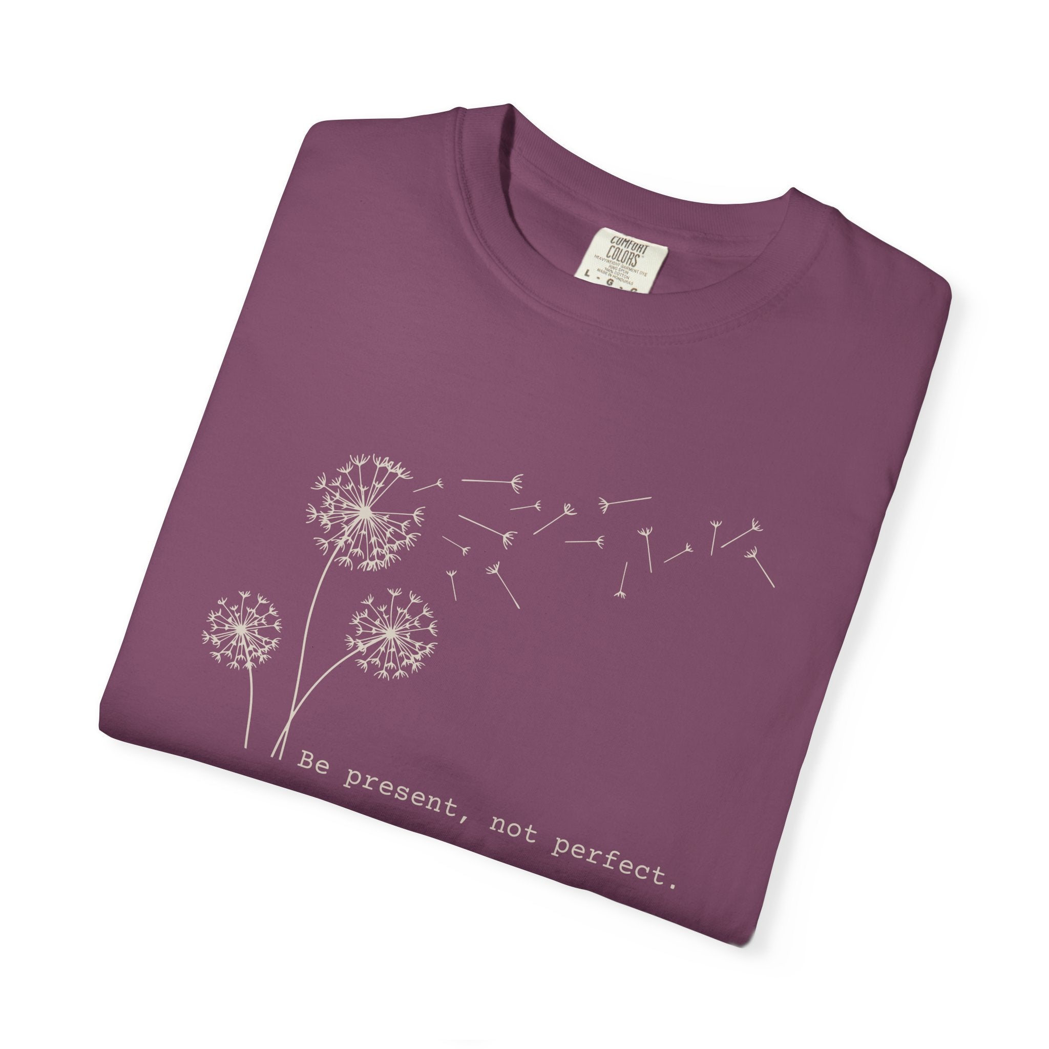 Be Present Not Perfect T-shirt
