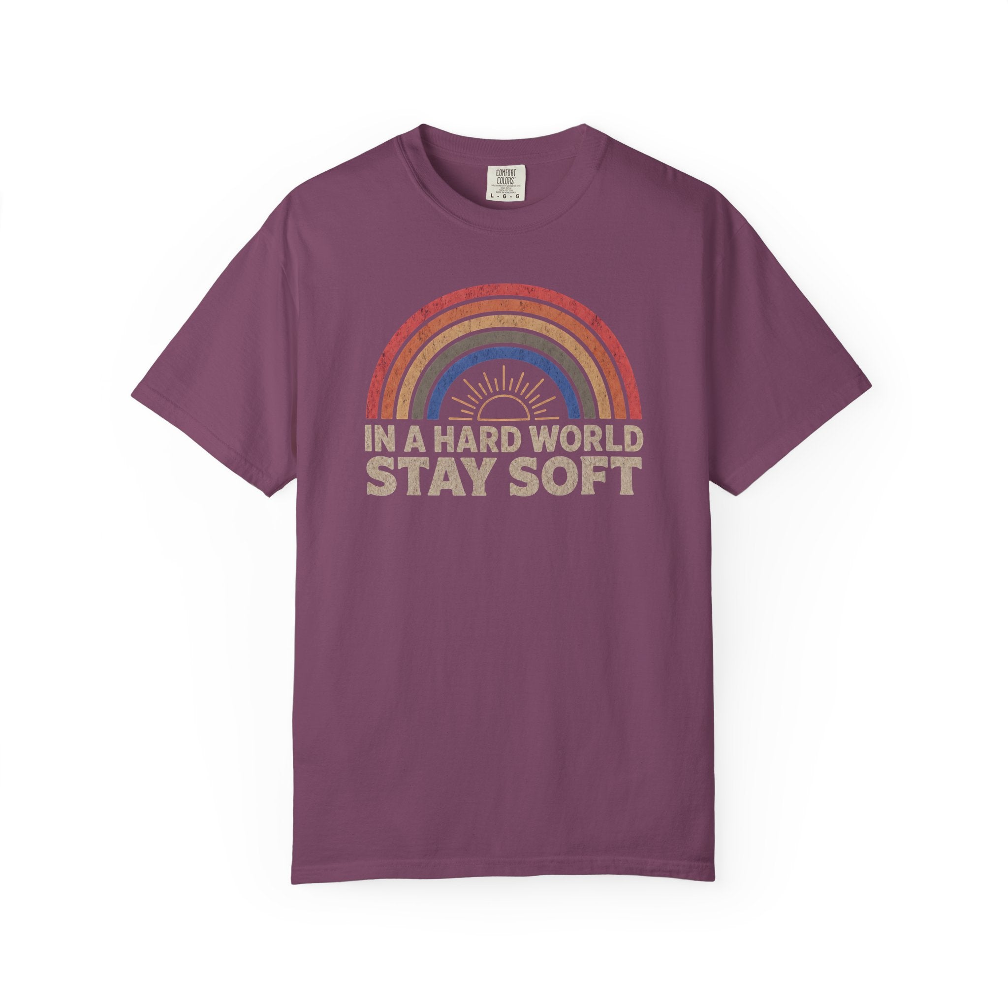 In A Hard World Stay Soft T-shirt