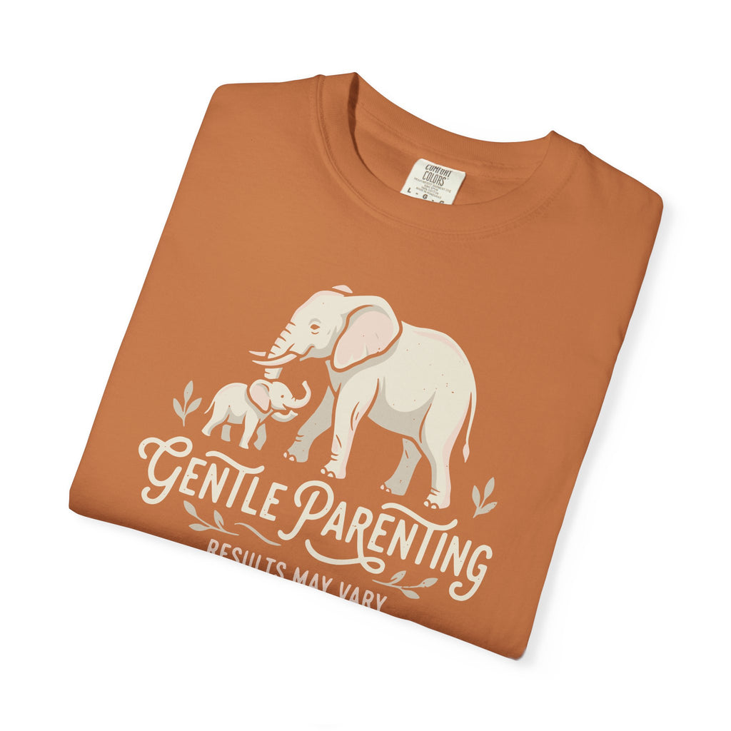 Gentle Parenting Results May Vary T-shirt