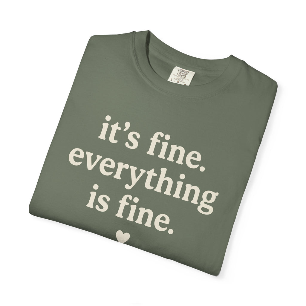 It's Fine Everything Is Fine T-shirt