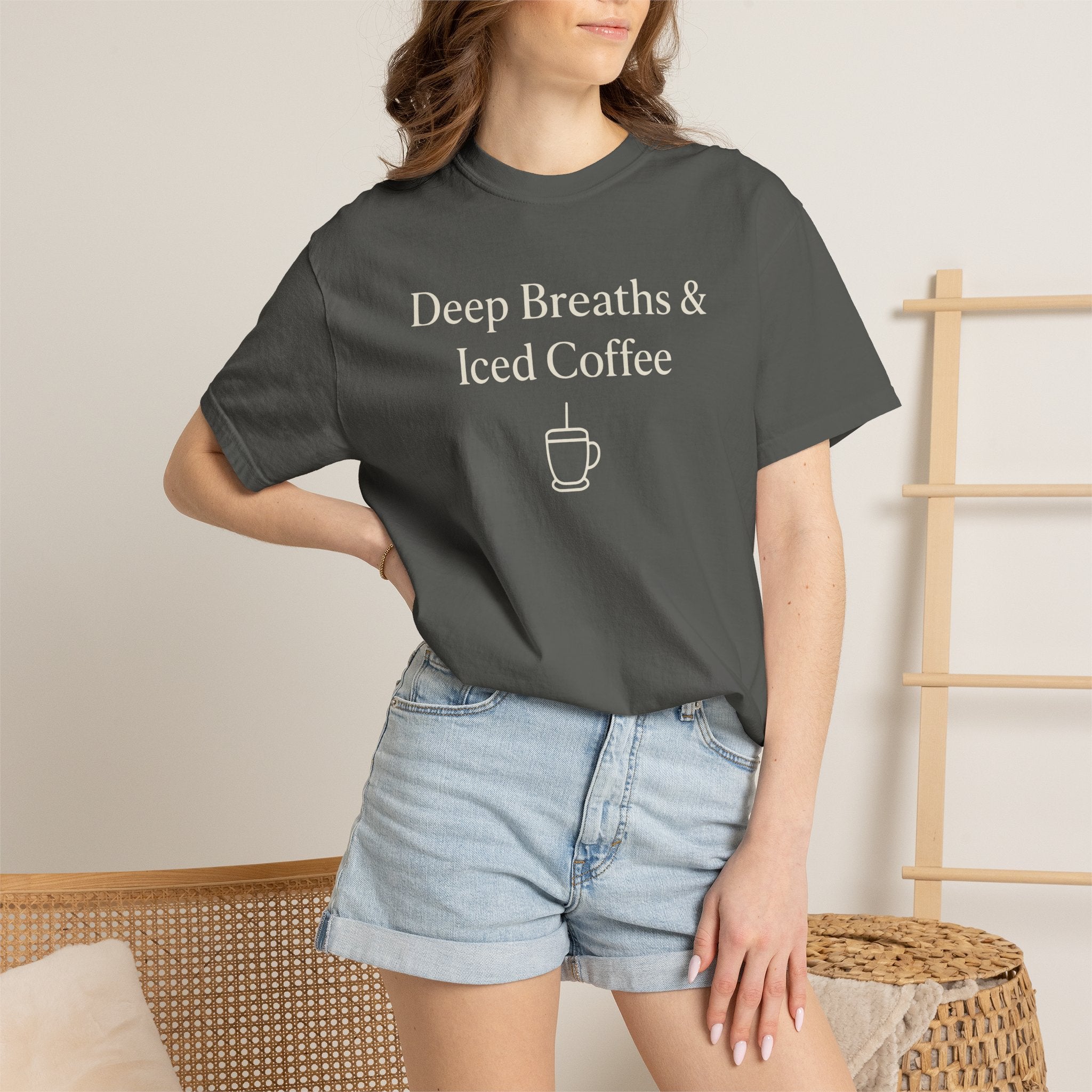 Deep Breaths And Iced Coffee T-shirt