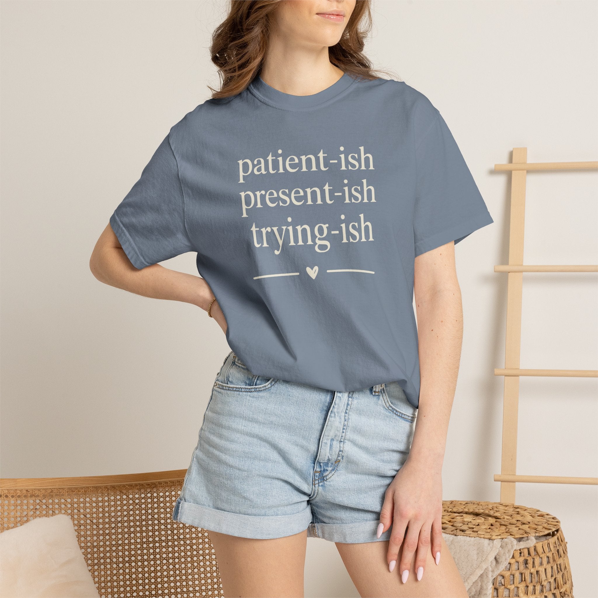 Patient-ish Present-ish Trying-ish T-shirt