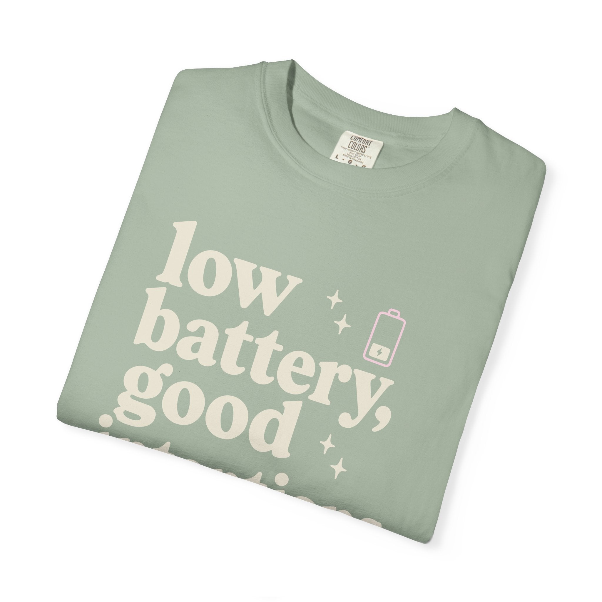 Low Battery Good Intentions T-shirt