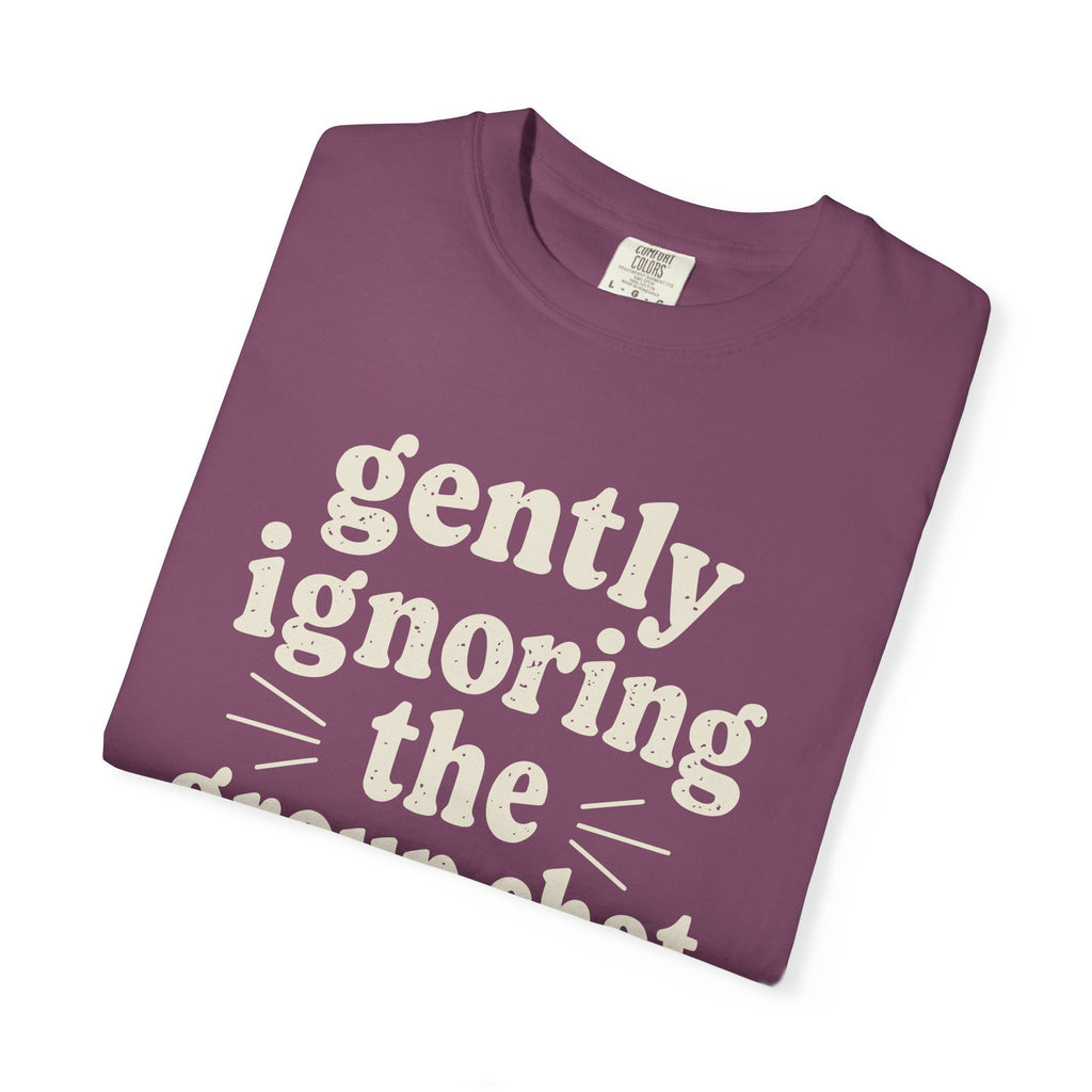 Gently Ignoring The Group Chat T-shirt