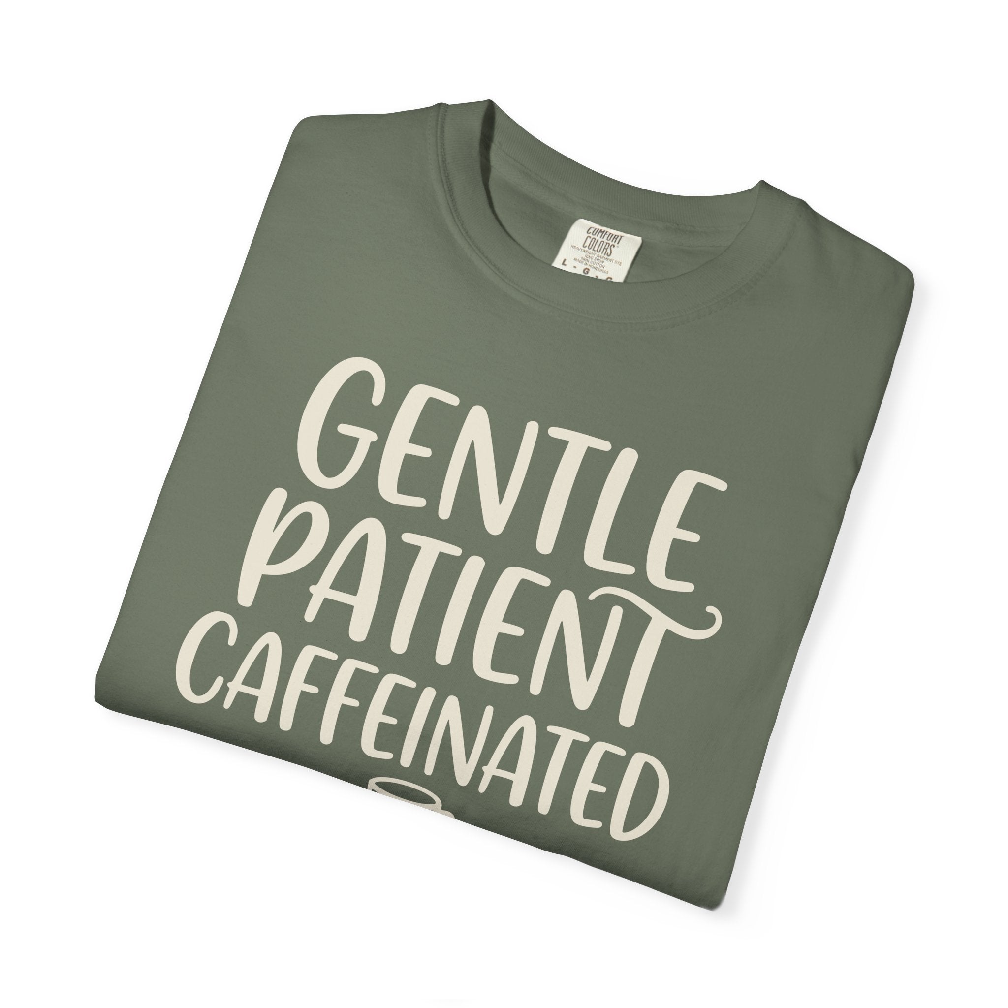 Gentle Patient Caffeinated T-shirt