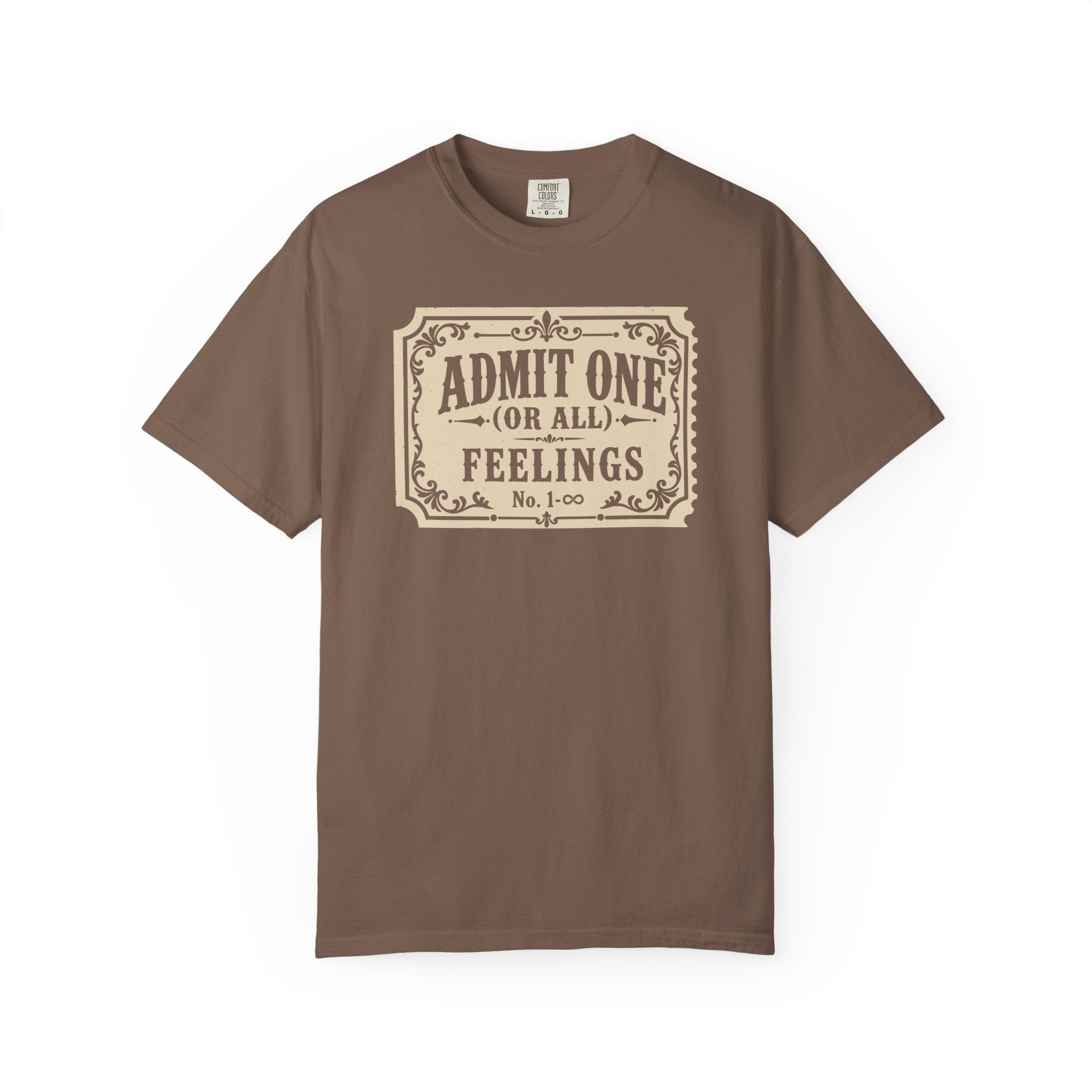Admit One Or All Feelings T-shirt