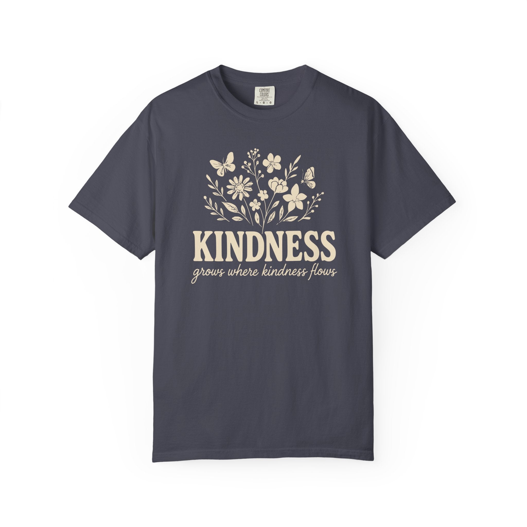 Kindness Grows Where Kindness Flows T-shirt