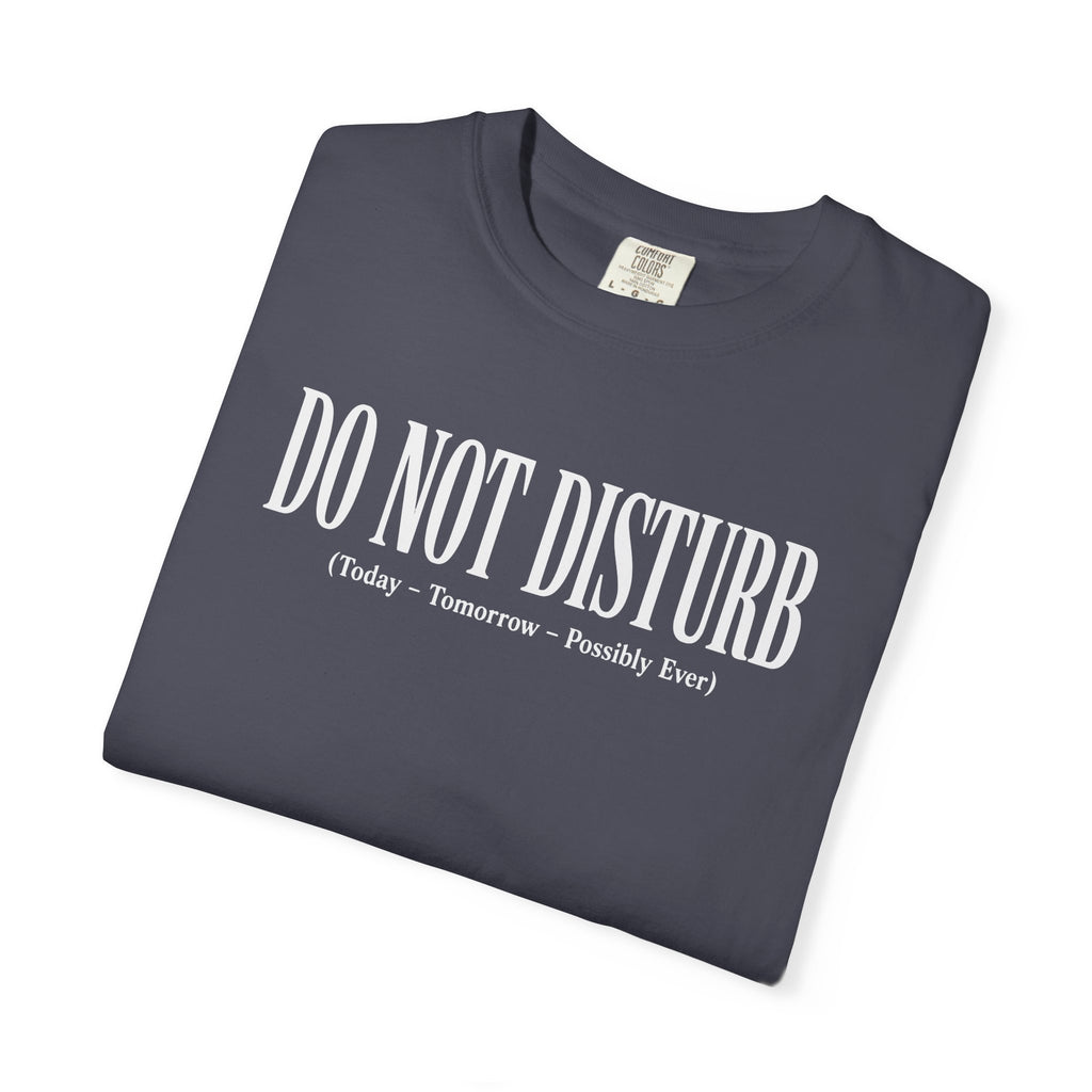 Do Not Disturb T-shirt