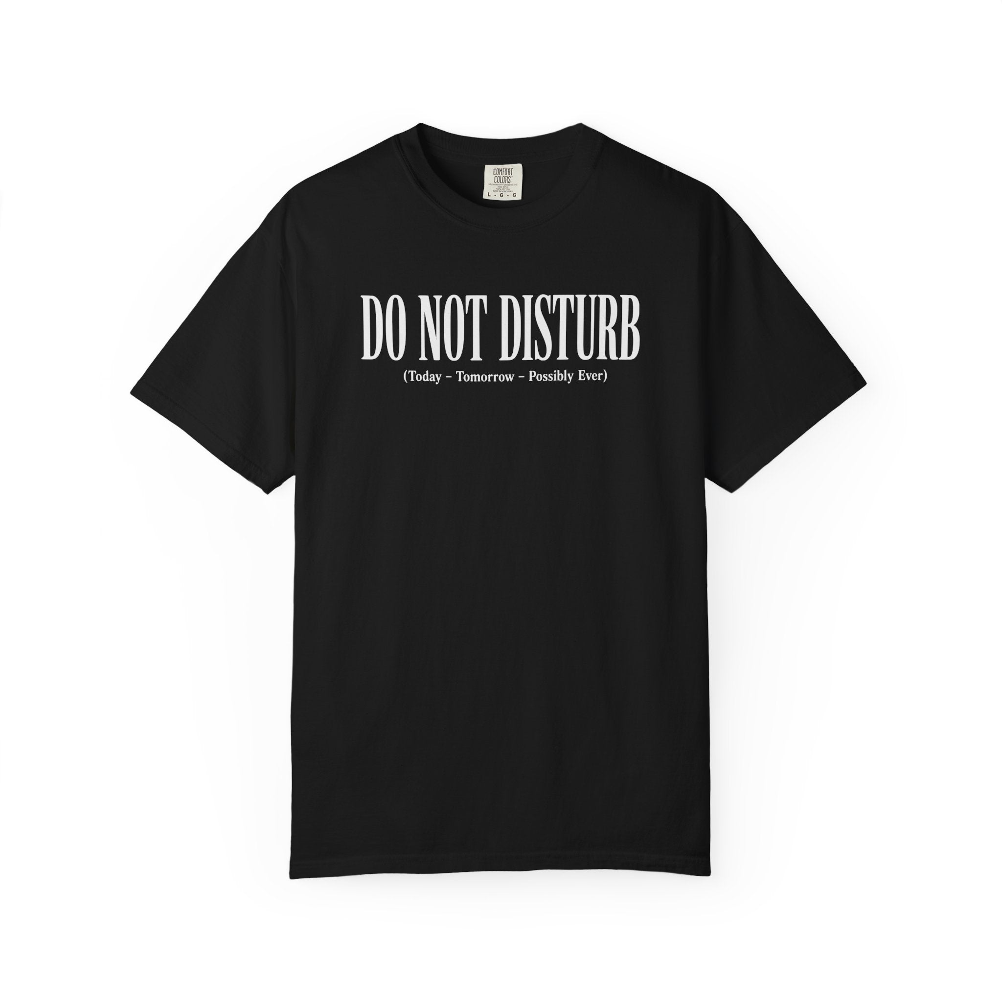 Do Not Disturb T-shirt