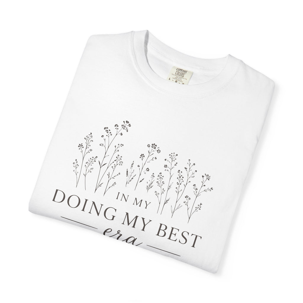In My Doing My Best Era T-shirt