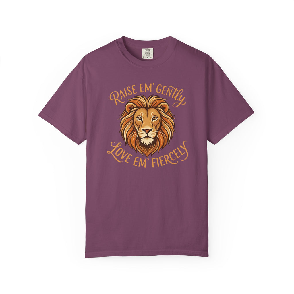 Raise Em Gently Love Em Fiercely T-shirt