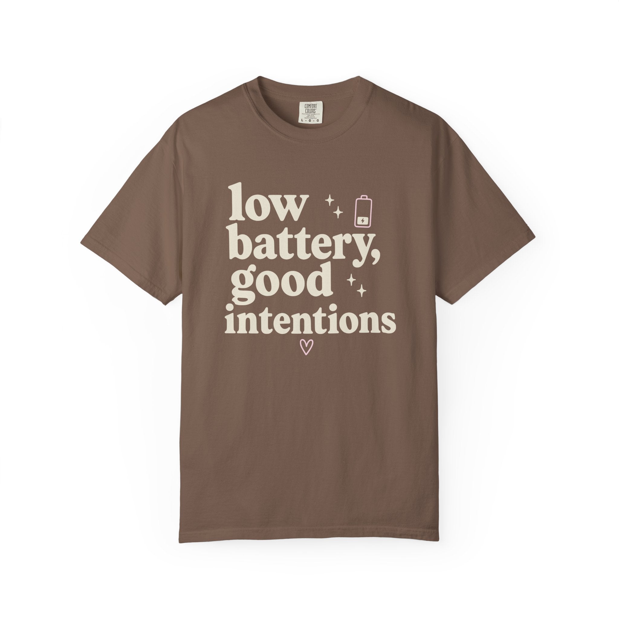 Low Battery Good Intentions T-shirt