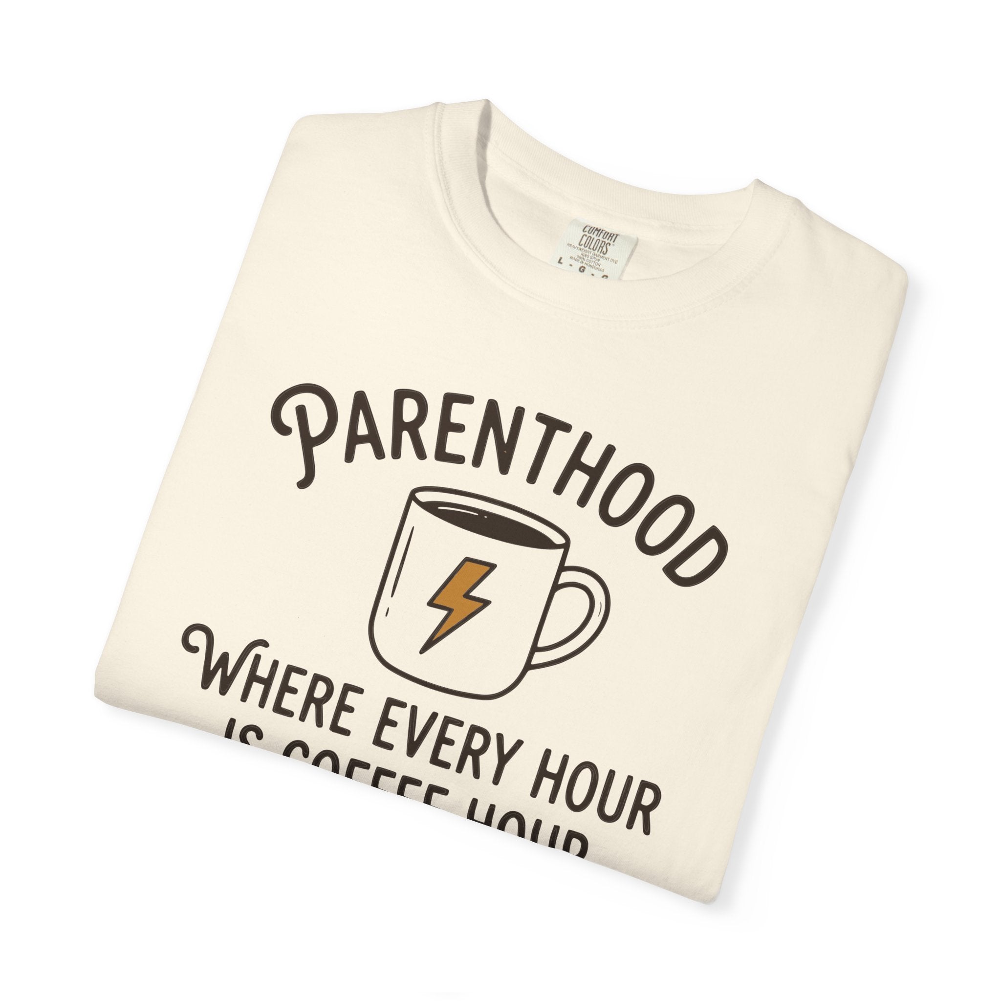 Parenthood Where Every Hour Is Coffee Hour T-shirt