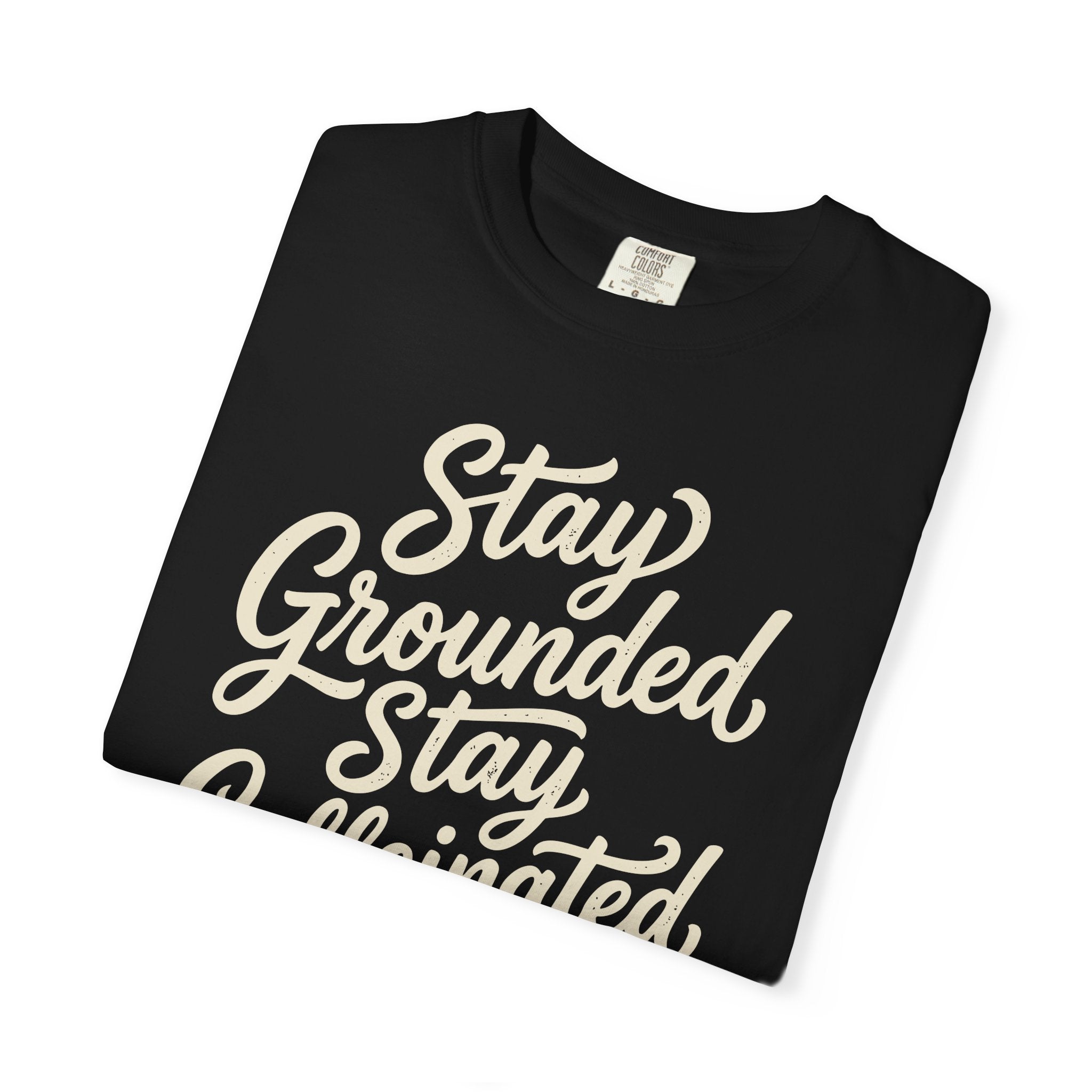 Stay Grounded Stay Caffeinated T-shirt