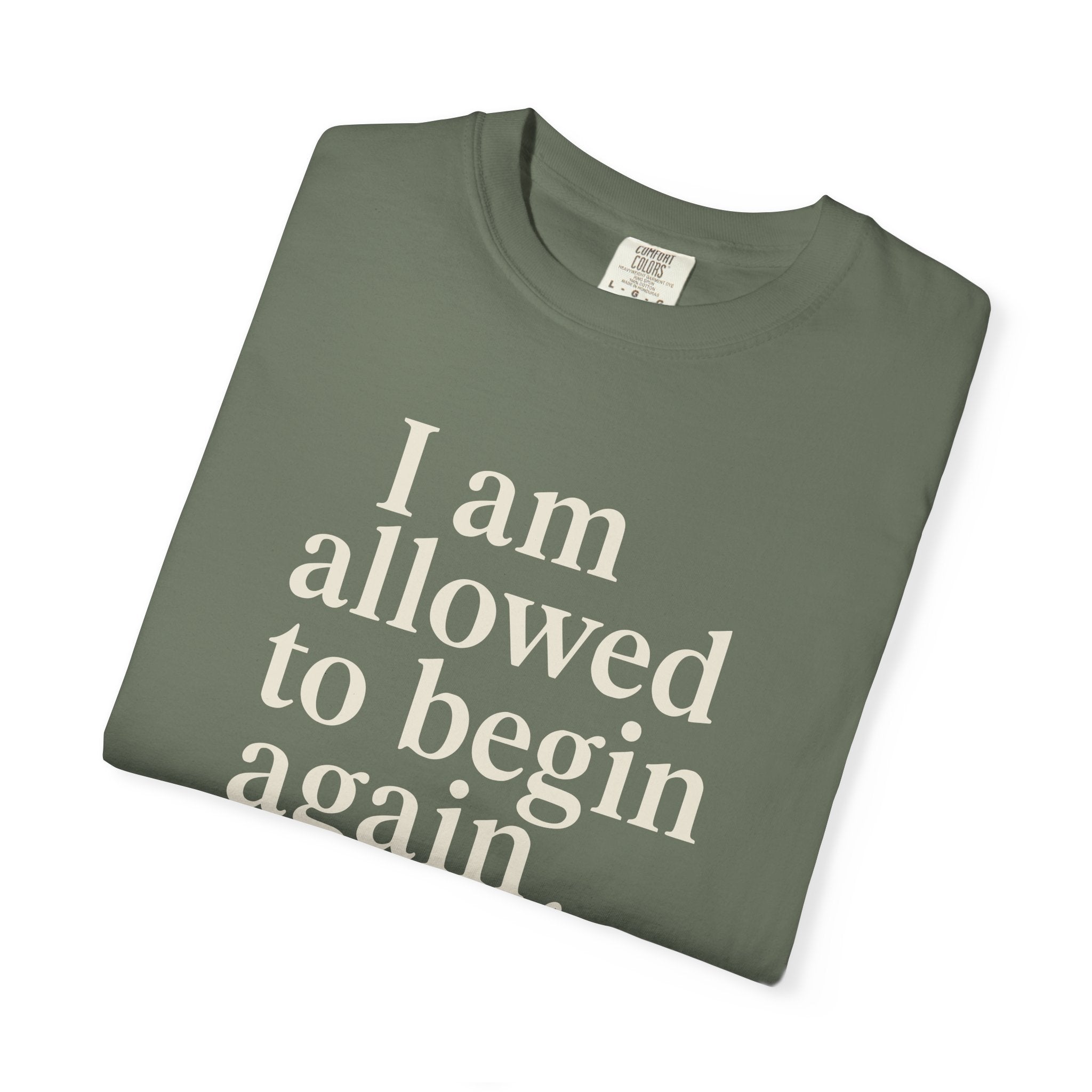 I Am Allowed To Begin Again Gently T-shirt