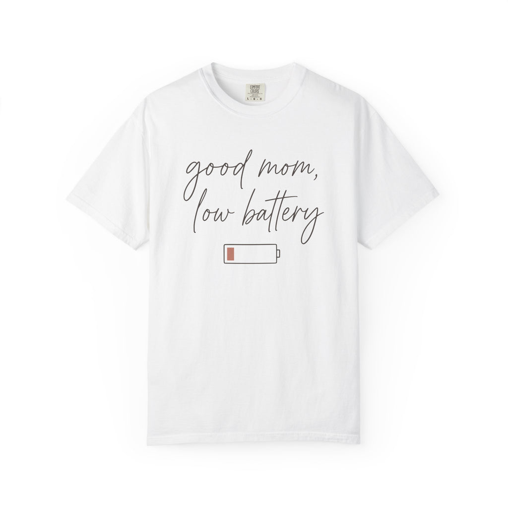 Good Mom Low Battery T-shirt