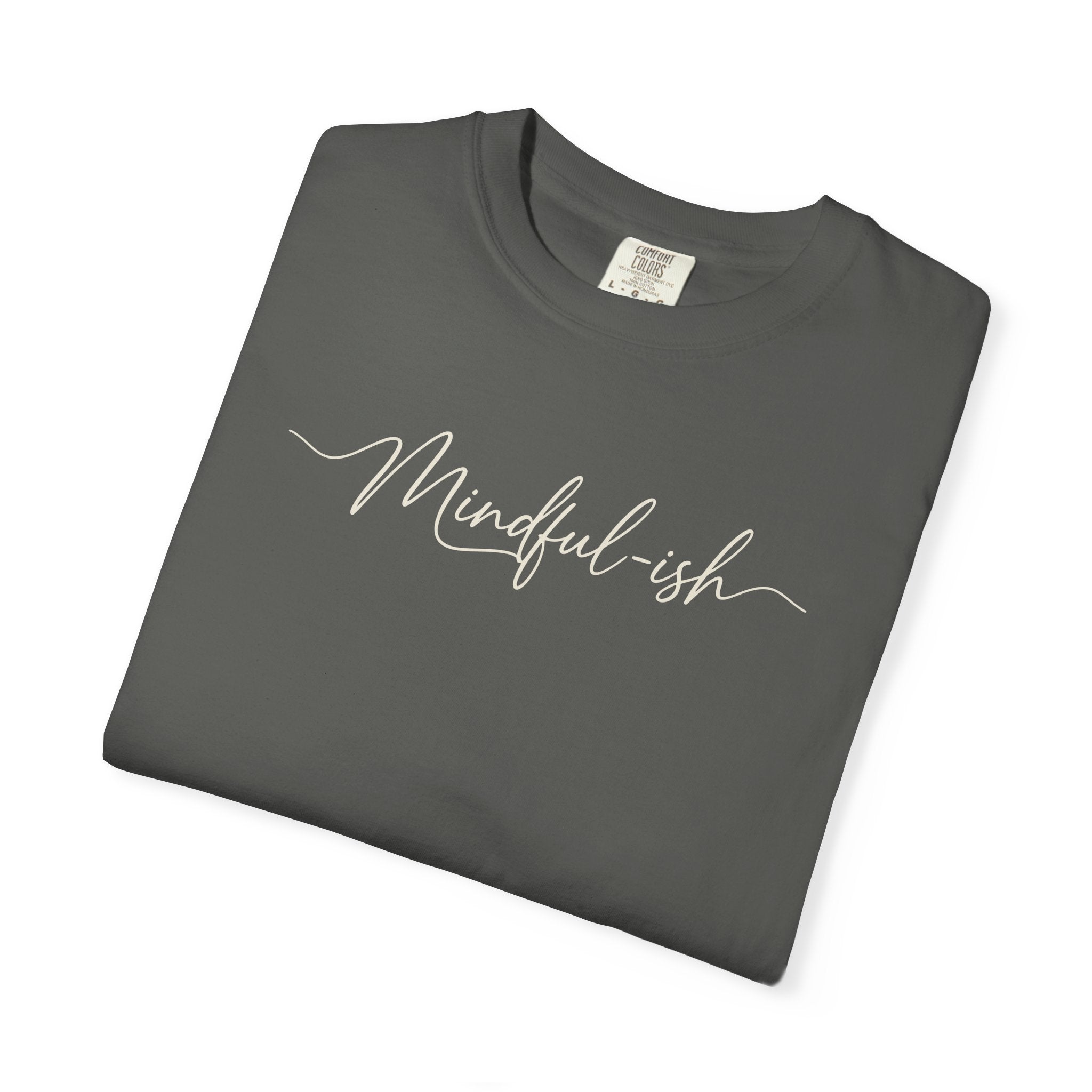 Mindful-ish T-shirt