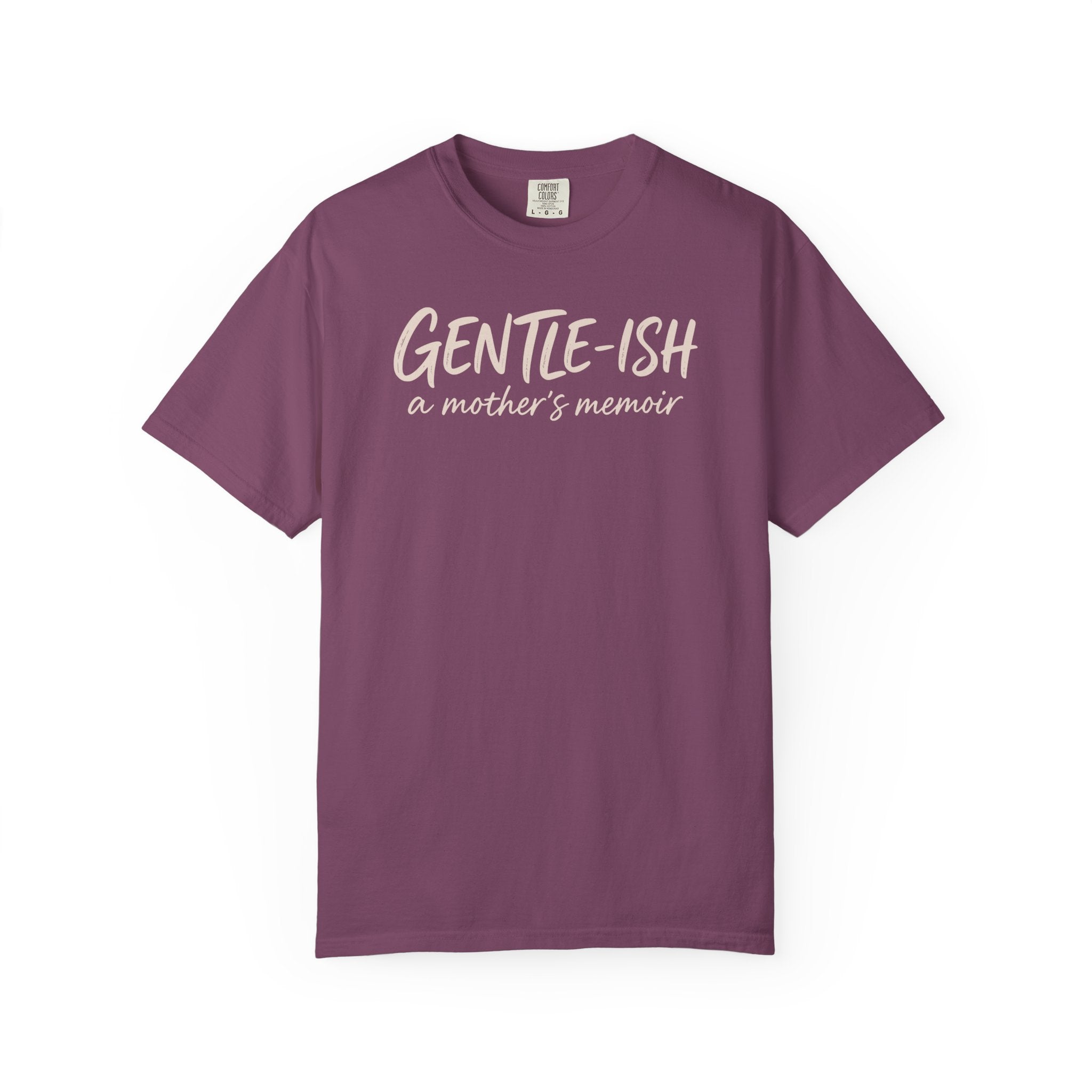 Gentle-ish A Mother's Memoir T-shirt