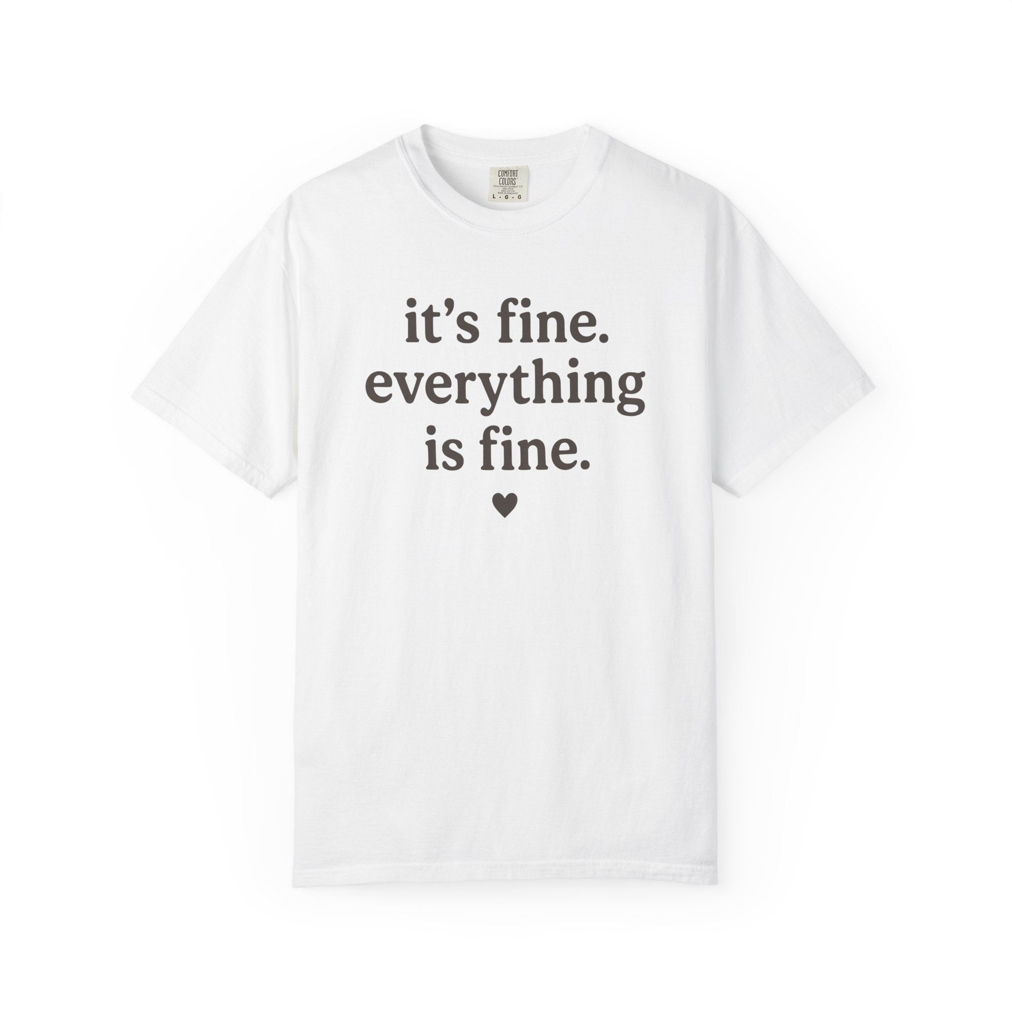 It's Fine Everything Is Fine T-shirt