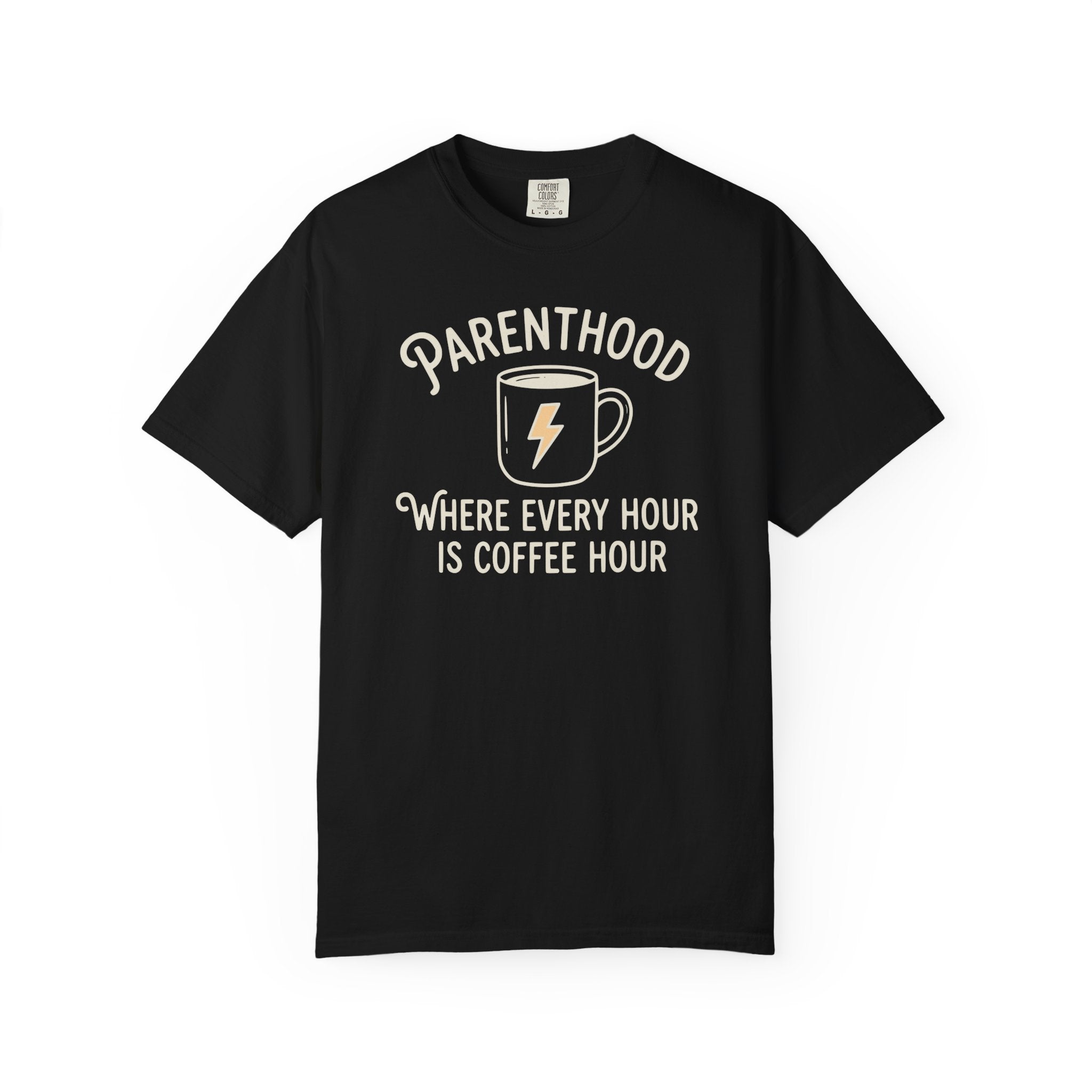 Parenthood Where Every Hour Is Coffee Hour T-shirt
