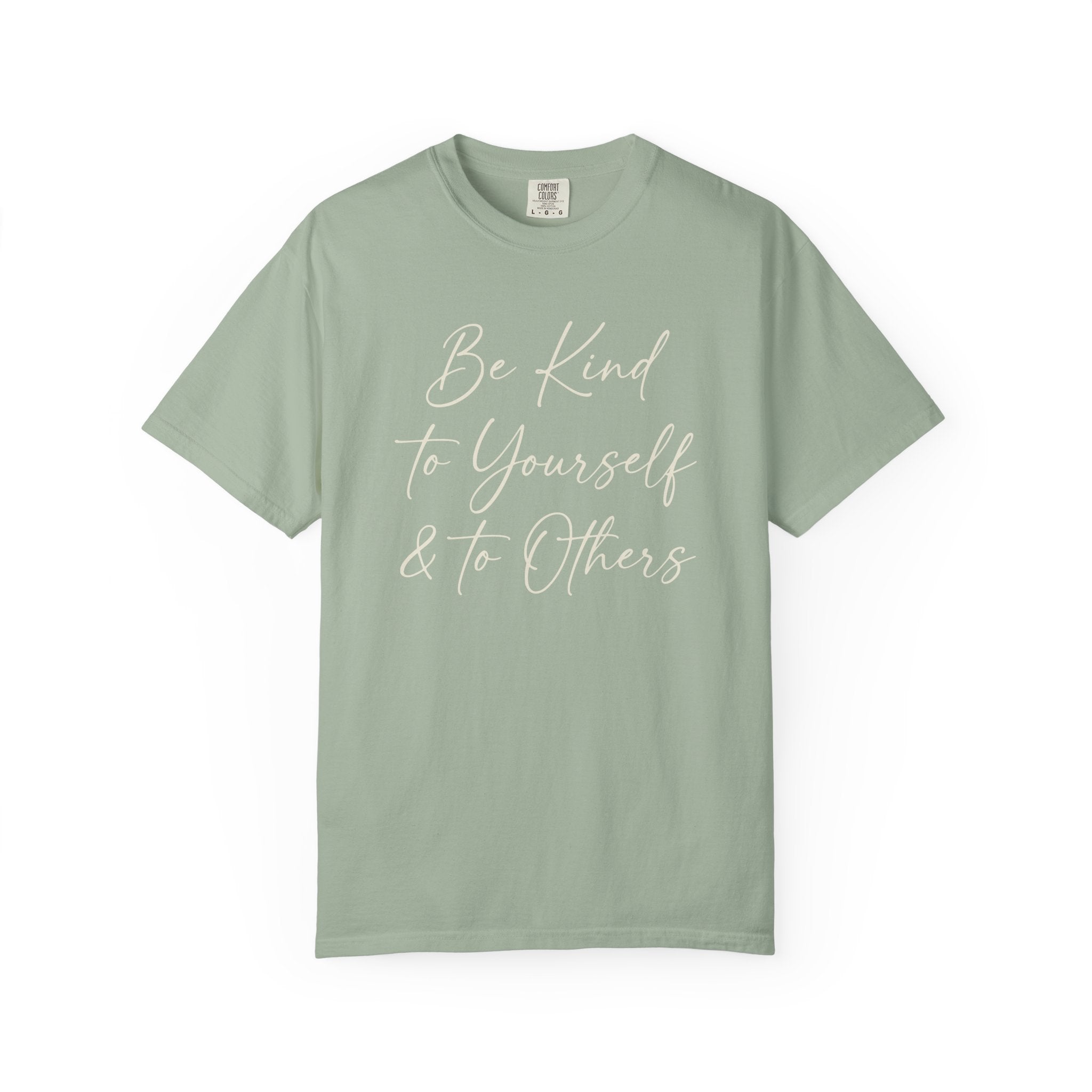 Be Kind To Yourself And To Others T-shirt