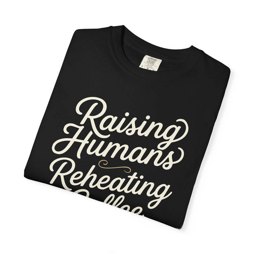 Raising Humans Reheating Coffee T-shirt